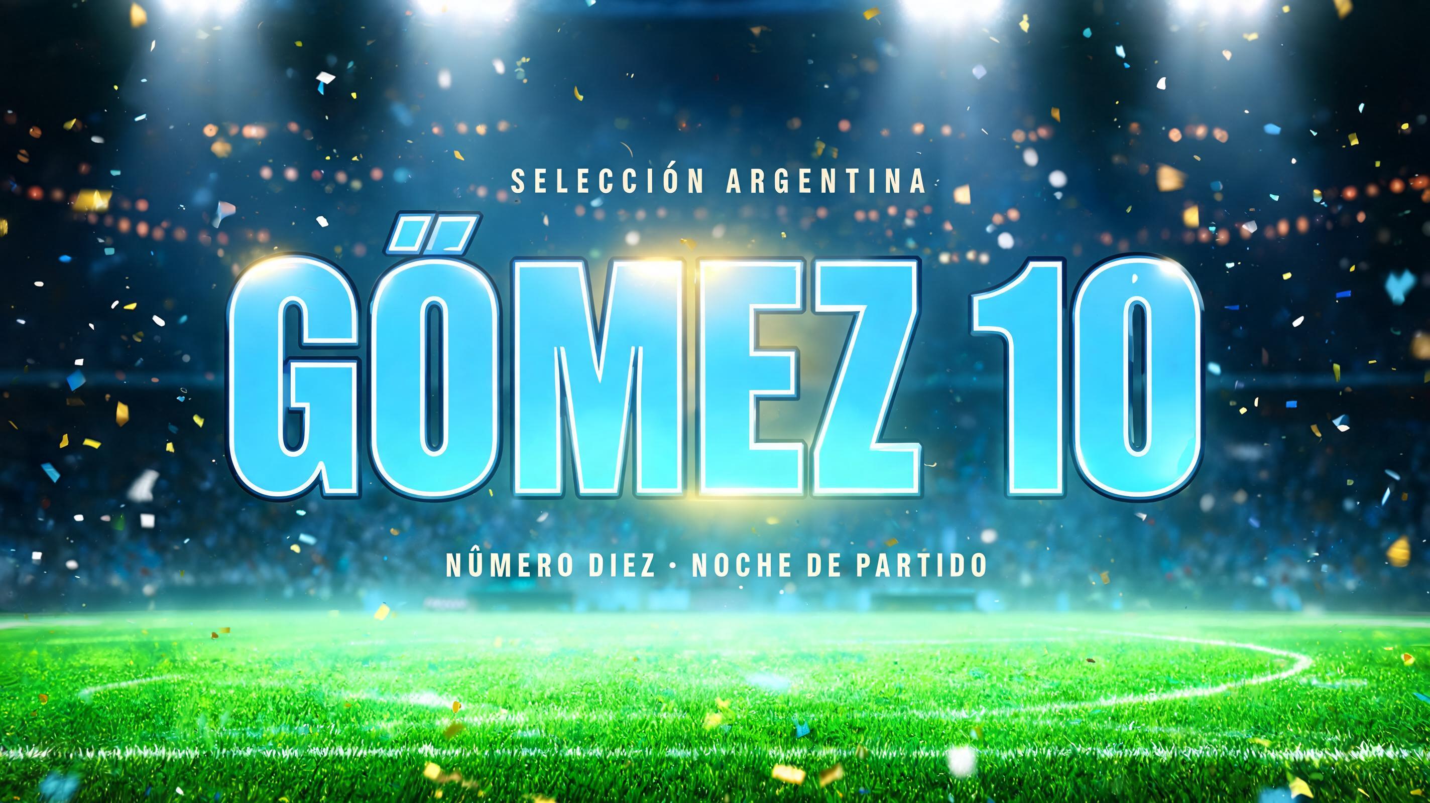 "GÓMEZ 10
SELECCIÓN ARGENTINA
NÚMERO DIEZ · NOCHE DE PARTIDO" — Sports Football | AI Text Effect Generator