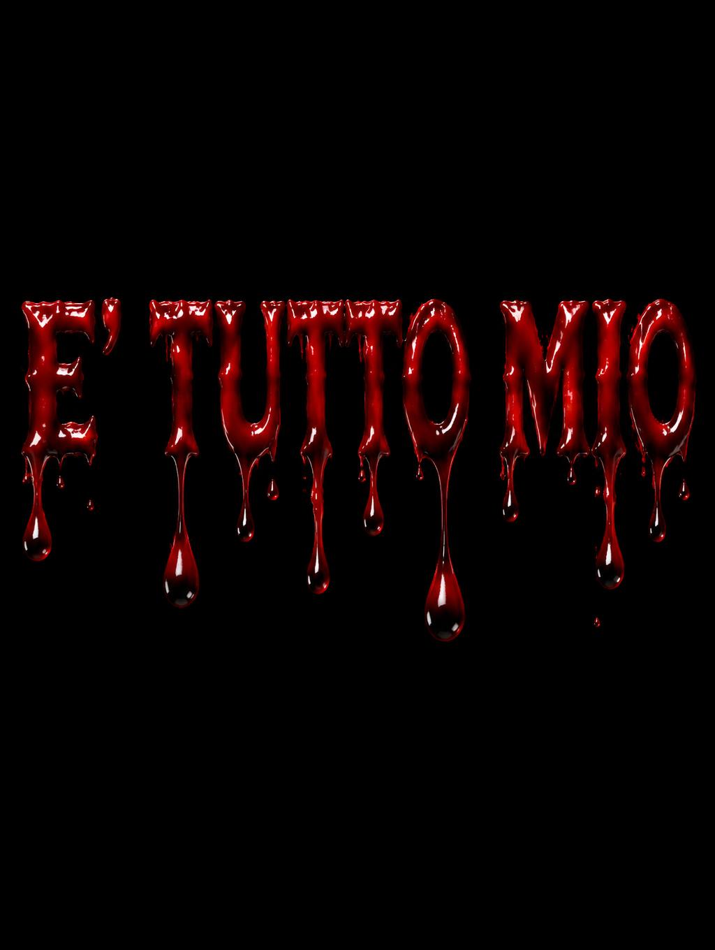 "E' TUTTO MIO" — Drip Font Blood | AI Text Effect Generator