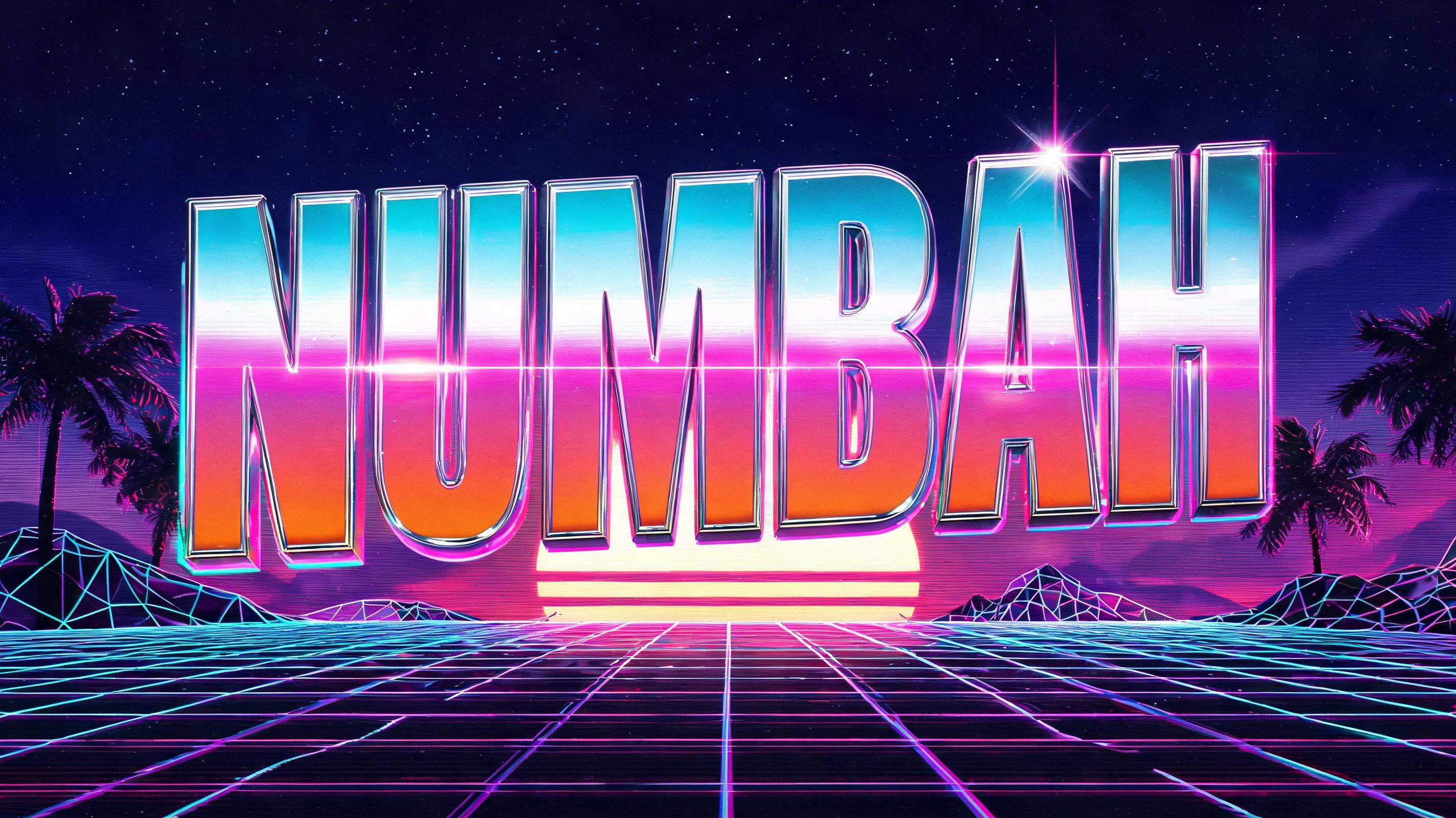 "NUMBAH
" — Synthwave text effect