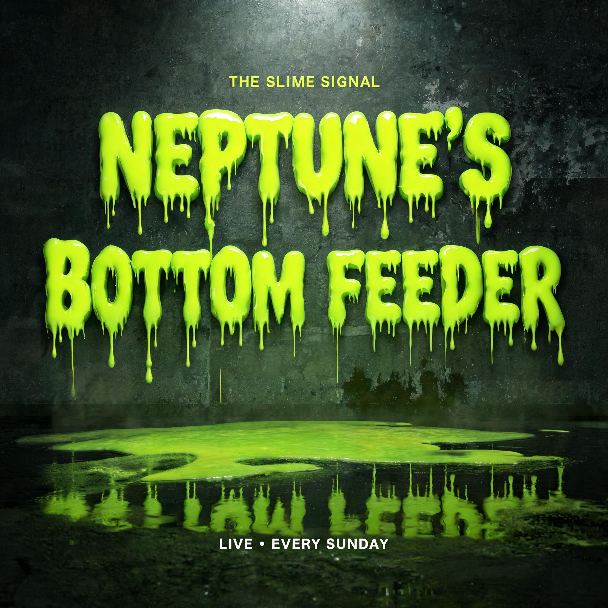 "NEPTUNE'S BOTTOM FEEDER" — Drip Font | AI Text Effect Generator