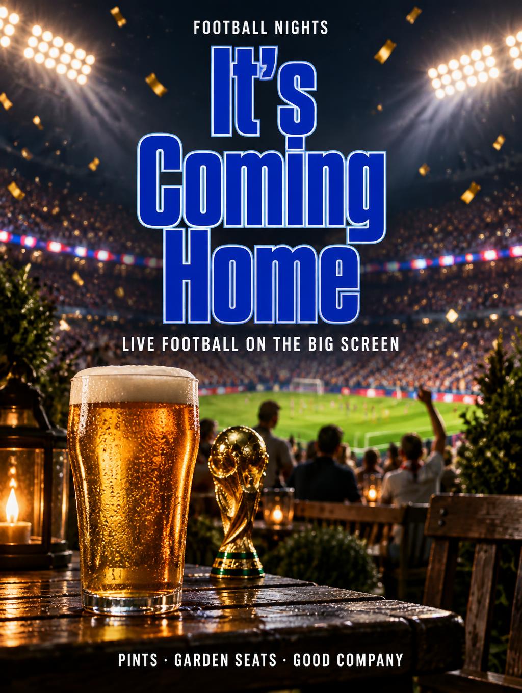 "FOOTBALL NIGHTS
It's Coming Home
LIVE FOOTBALL ON THE BIG SCREEN
PINTS · GARDEN SEATS · GOOD COMPANY" — Sports Football | AI Text Effect Generator