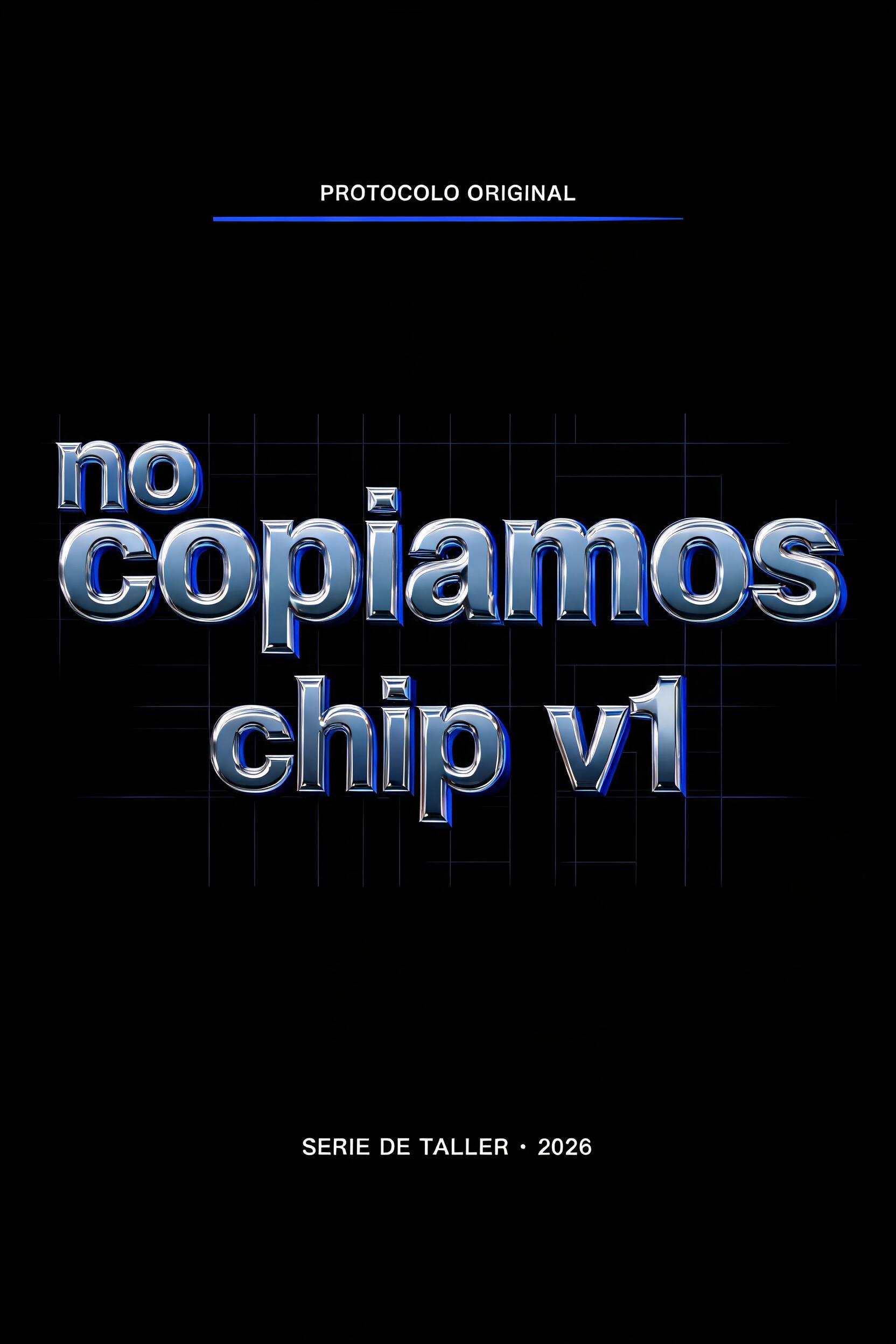"no
copiamos
chip v1
PROTOCOLO ORIGINAL
SERIE DE TALLER · 2026" — Chrome Metal 3d | AI Text Effect Generator