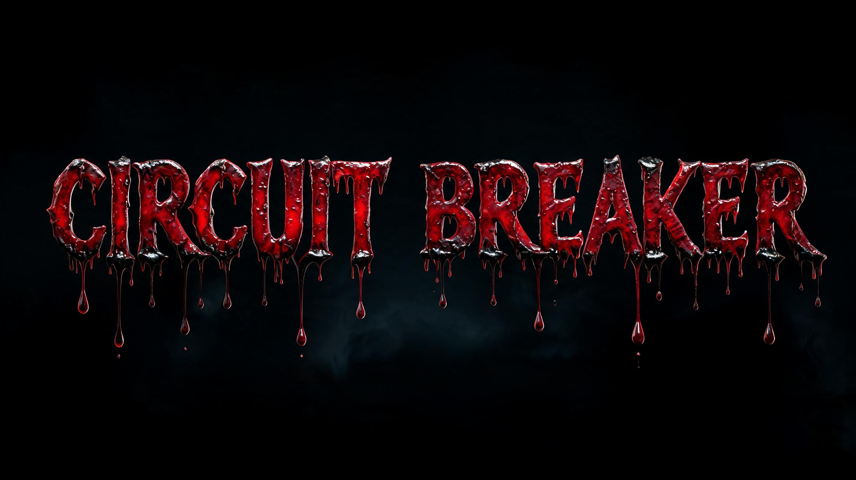 "Circuit Breaker" — Drip Font Blood | AI Text Effect Generator