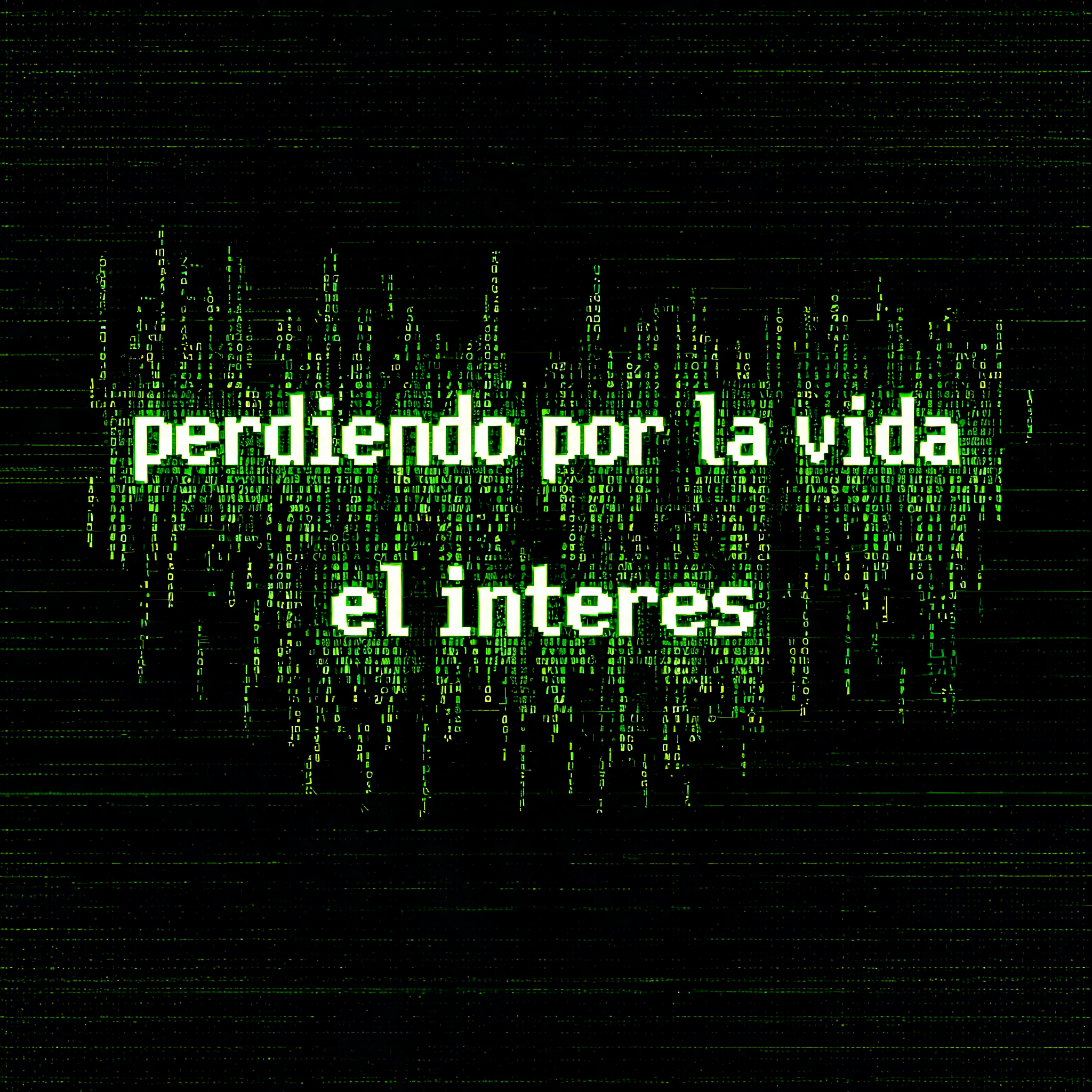 "perdiendo por la vida el interes" — Cyberpunk Data Stream | AI Text Effect Generator