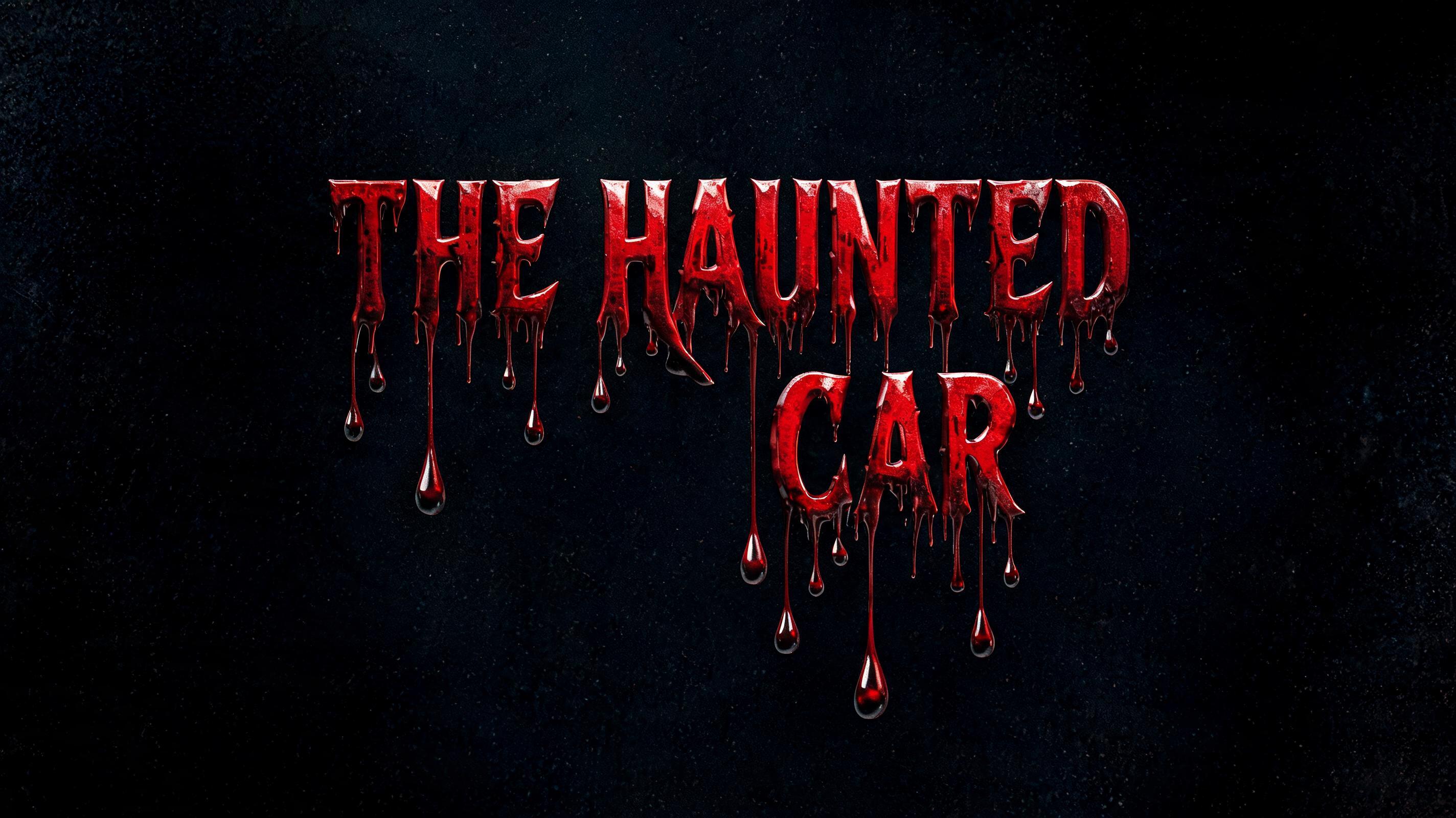 "THE HAUNTED
      CAR" — Drip Font Blood | AI Text Effect Generator