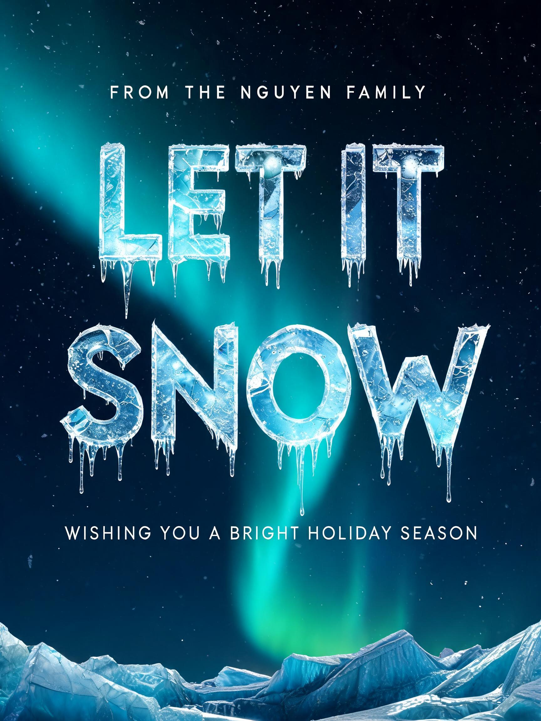 "Design a holiday card that says Let It Snow for the Nguyen family" — Glass Frozen | AI Text Effect Generator