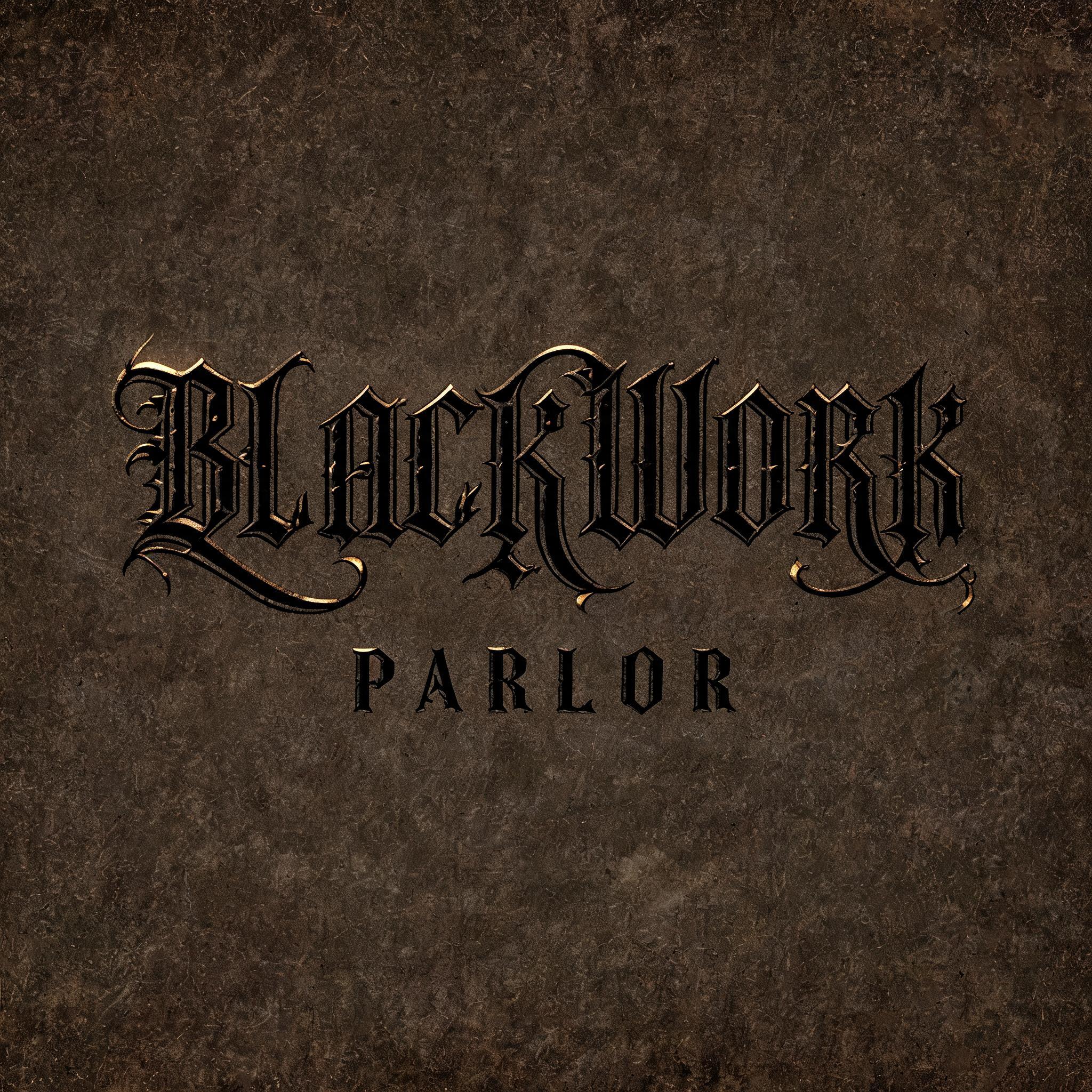 BLACKWORK
PARLOR