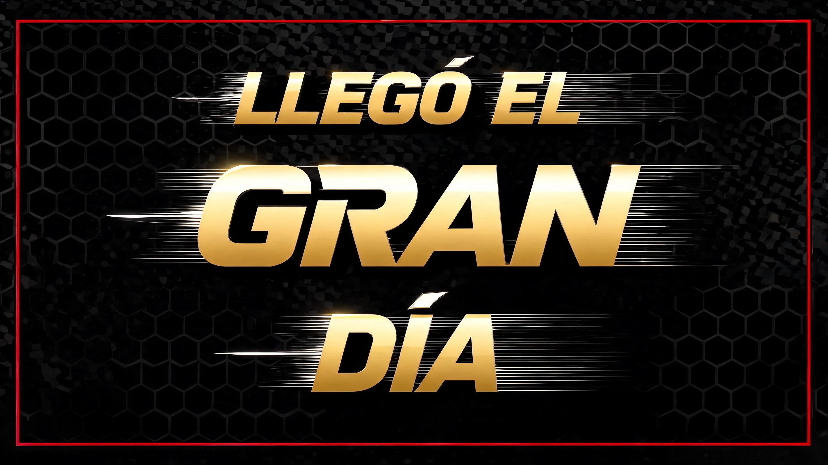 "LLEGÓ EL GRAN DÍA" — Racing text effect