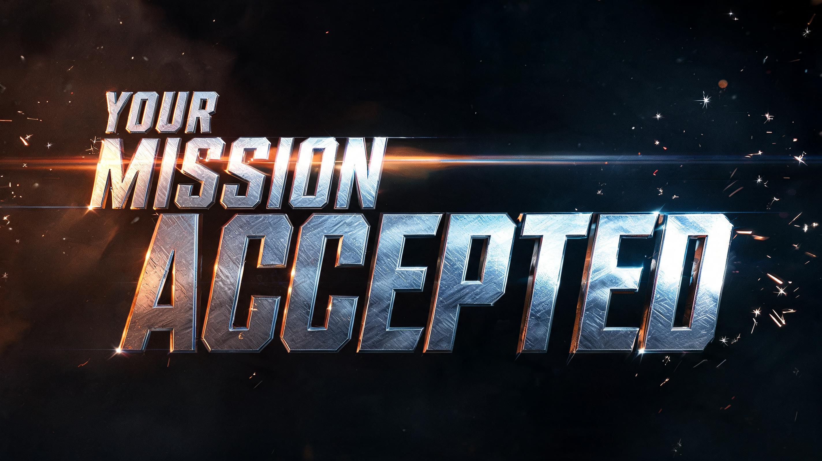 "YOUR MISSION ACCEPTED" — Cinematic Action | AI Text Effect Generator