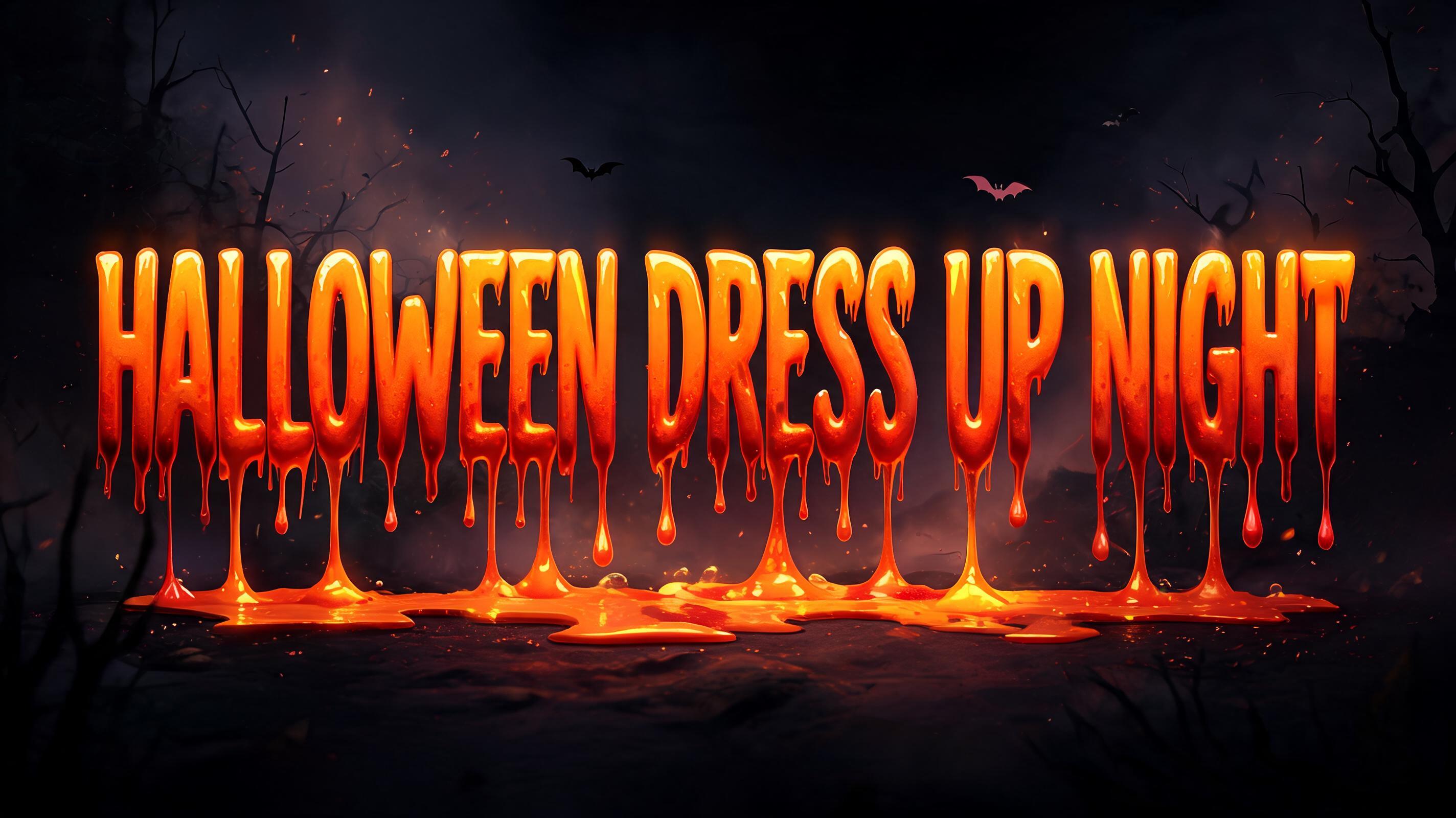 HALLOWEEN DRESS UP NIGHT