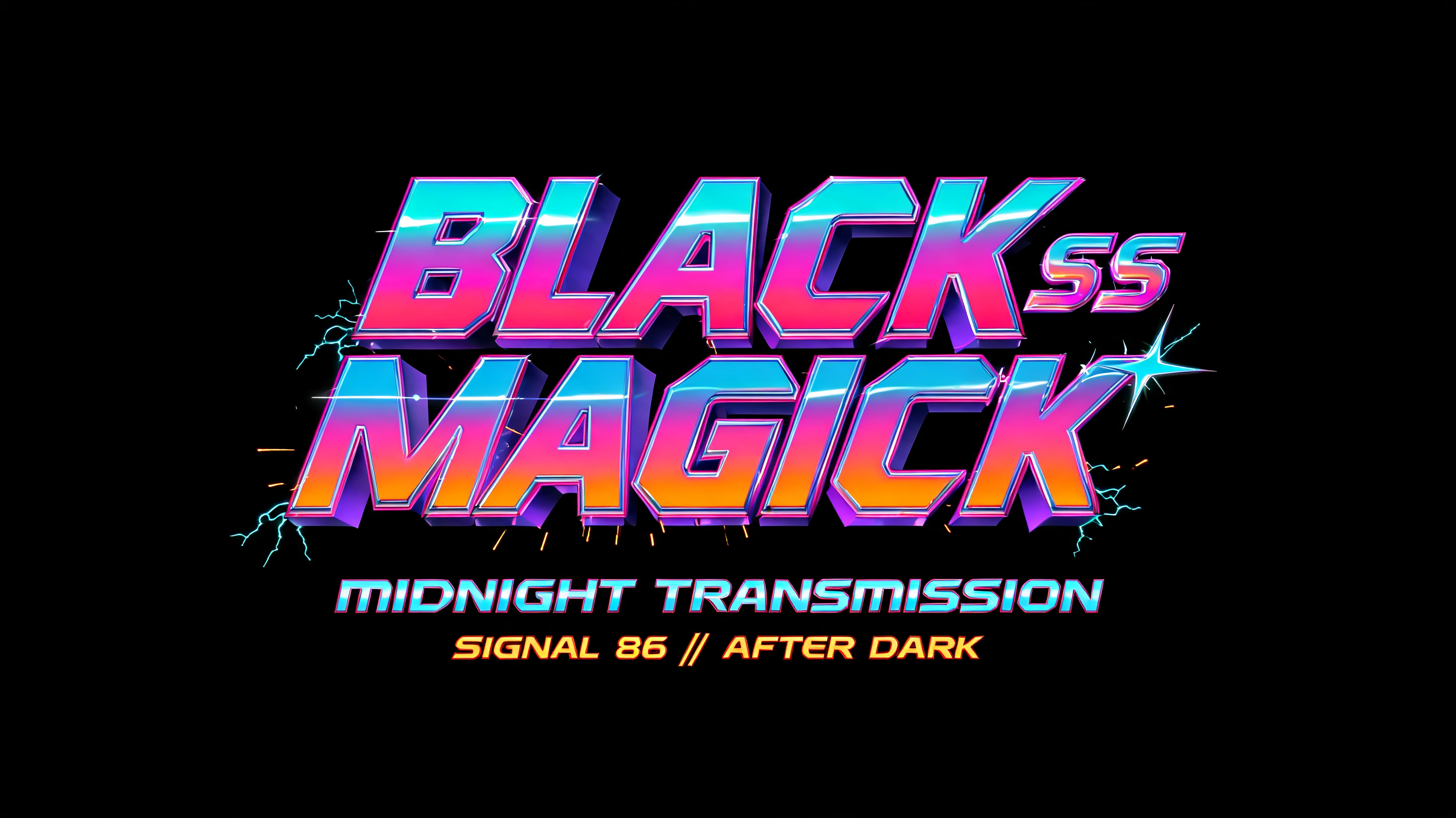 "BLACK
MAGICK
SS
MIDNIGHT TRANSMISSION
SIGNAL 86 // AFTER DARK" — Cyberpunk Synthwave text effect