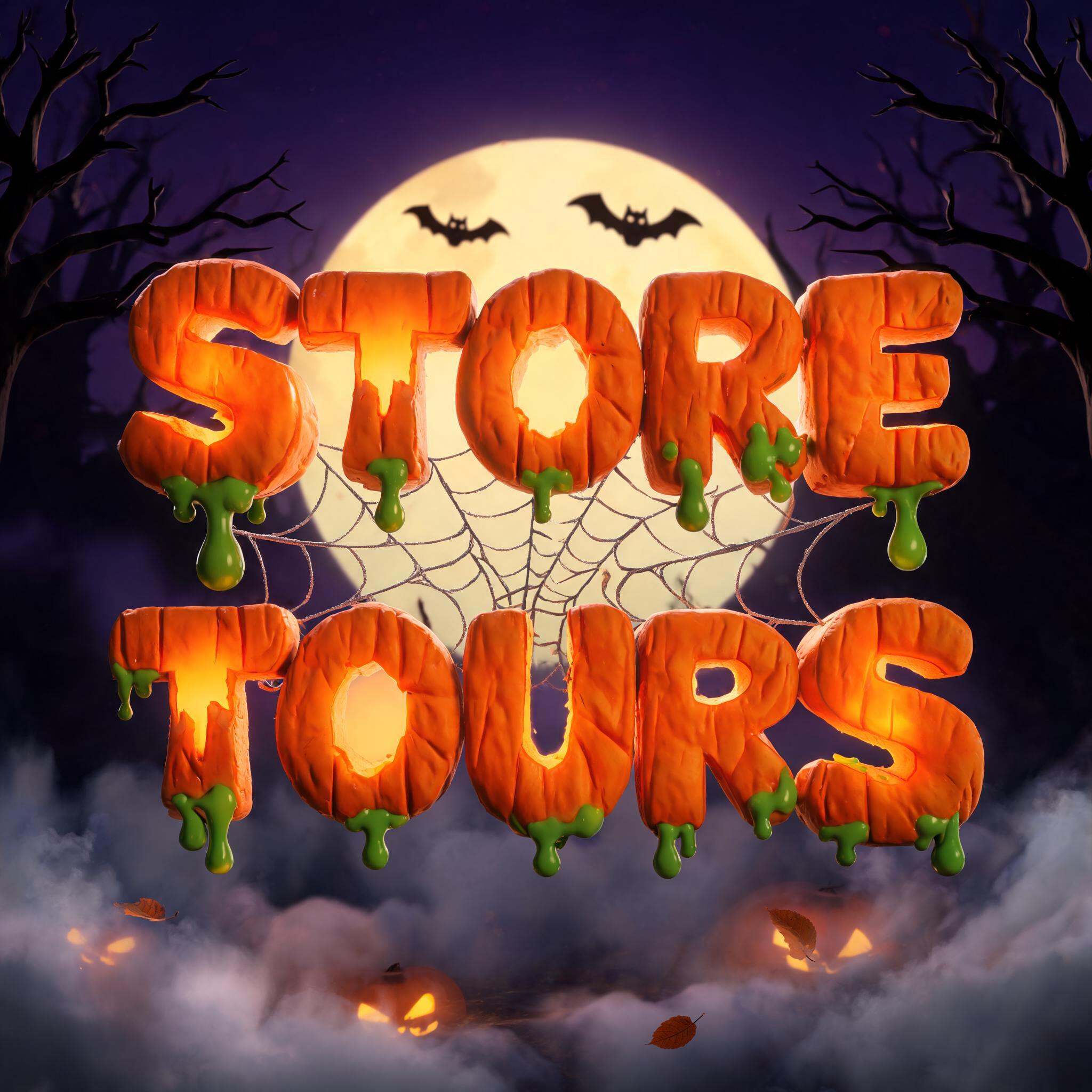 "STORE TOURS" — Halloween text effect