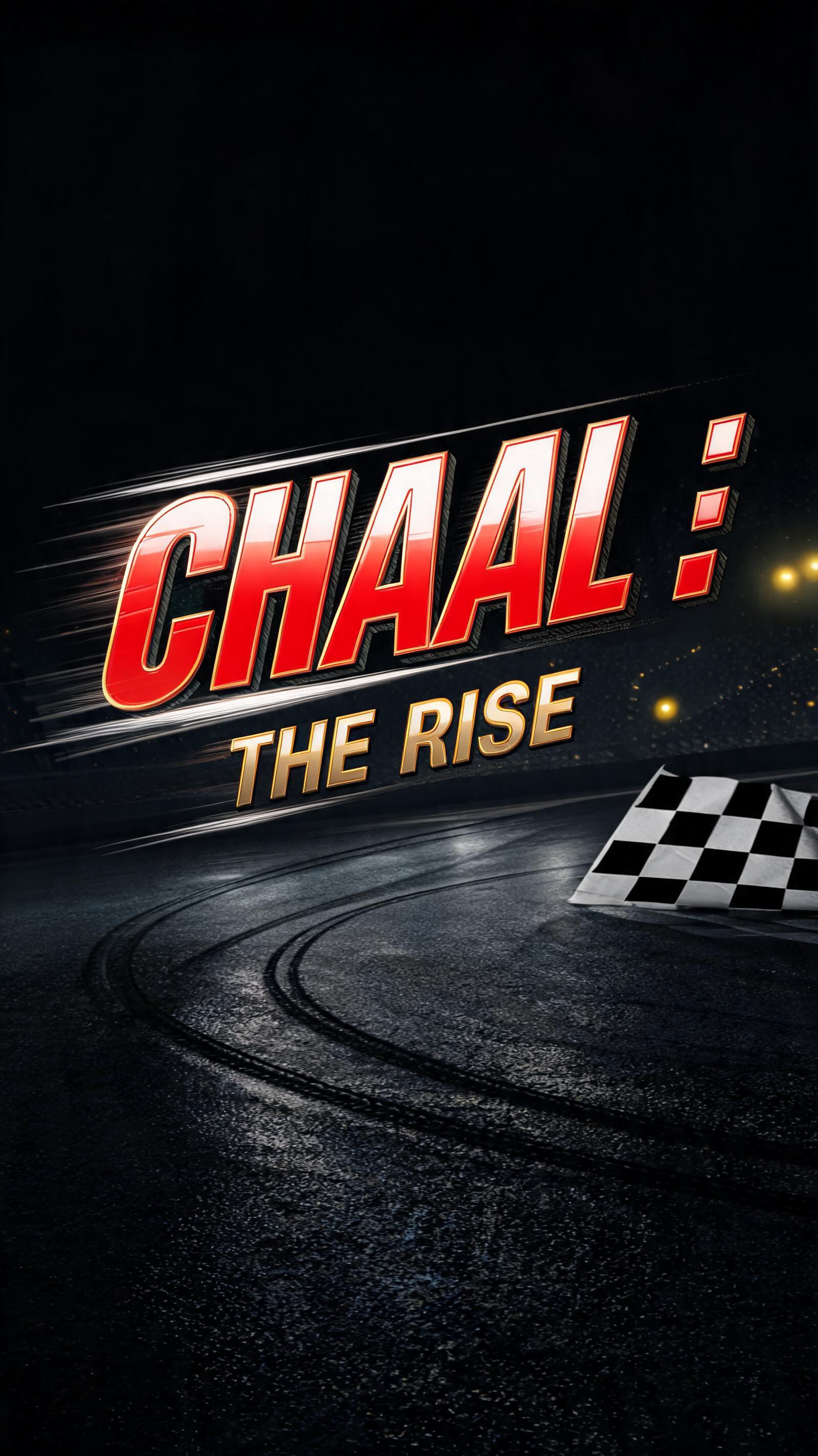 "CHAAL : THE RISE " — Racing | AI Text Effect Generator