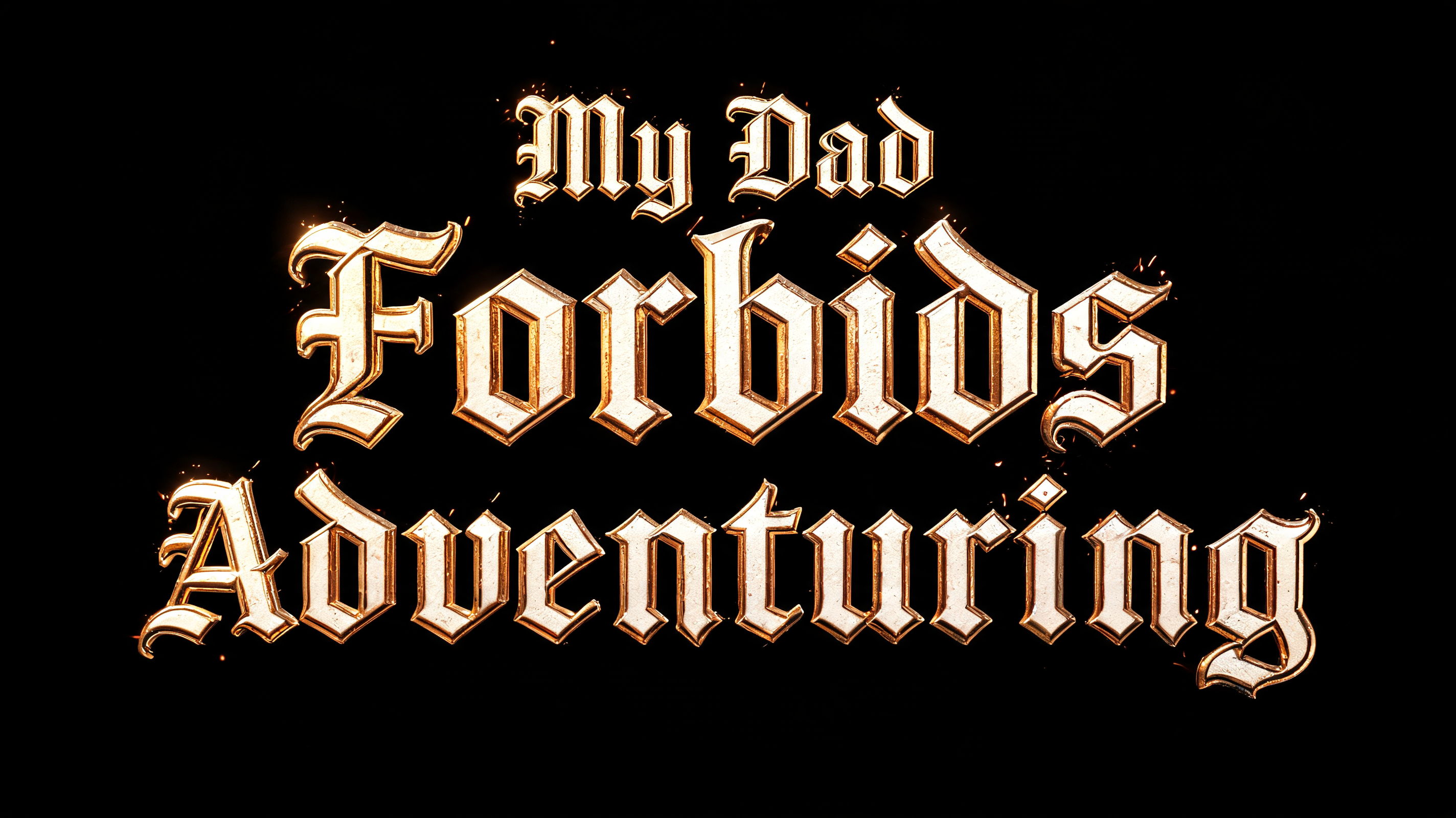 "My Dad Forbids Adventuring" — Cinematic | AI Text Effect Generator