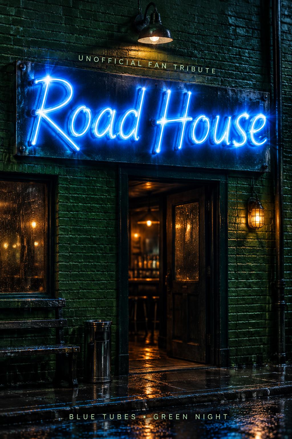 "Road House
UNOFFICIAL FAN TRIBUTE
BLUE TUBES • GREEN NIGHT" — Neon Sign | AI Text Effect Generator