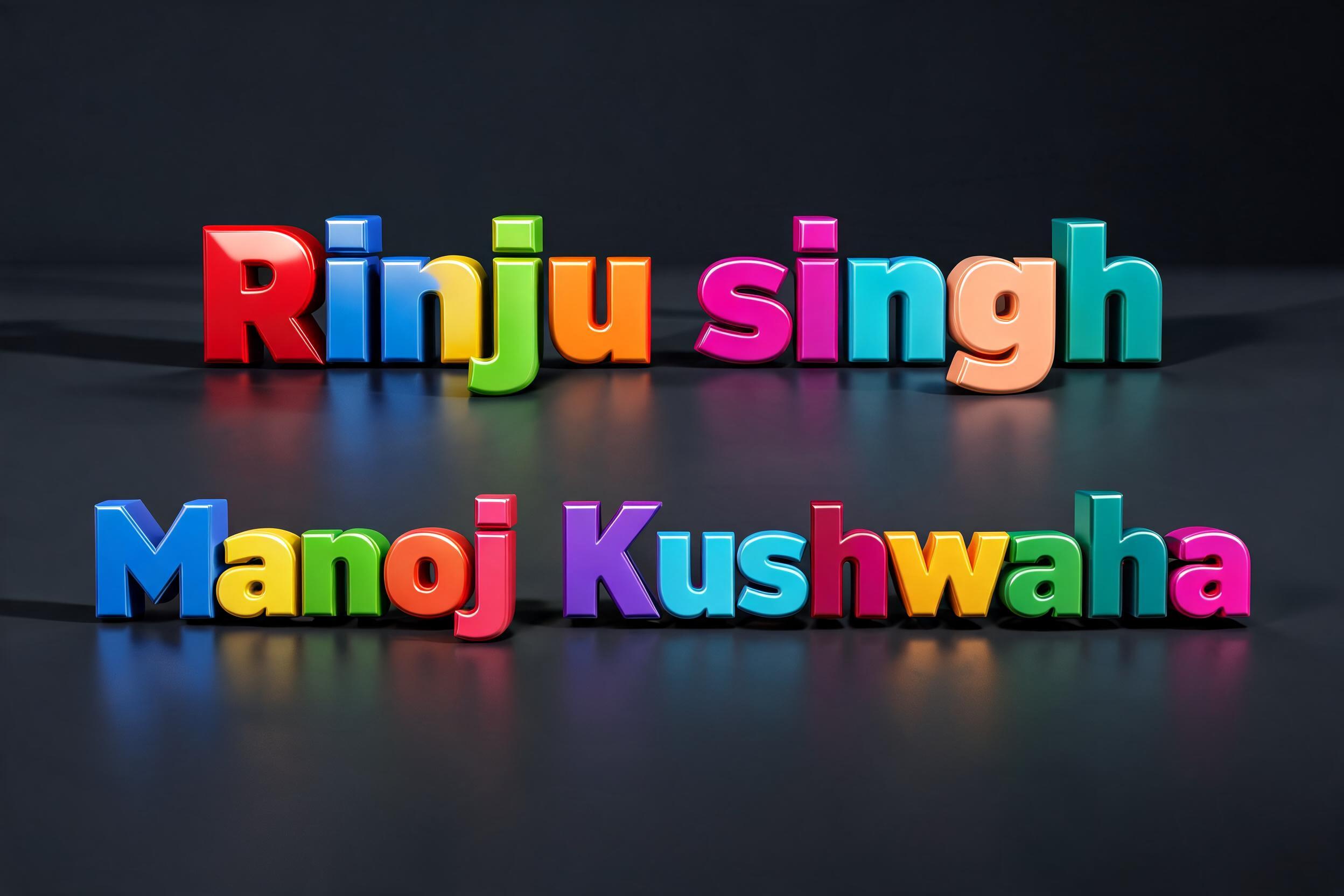 "Rinju singh 
Manoj Kushwaha" — 3d Bold | AI Text Effect Generator