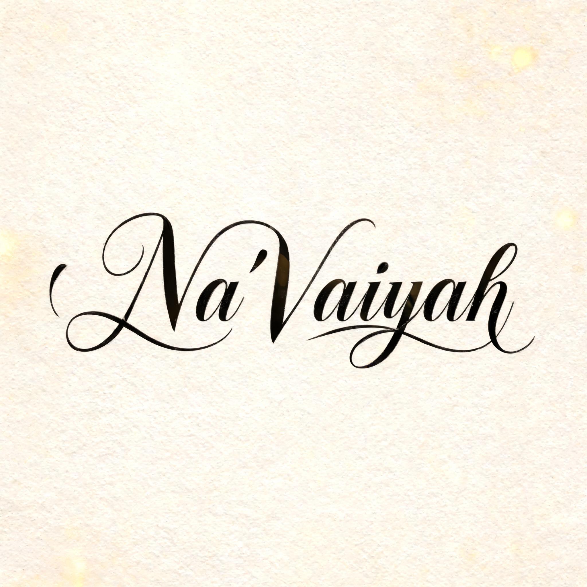 "Na'Vaiyah" — Cursive text effect