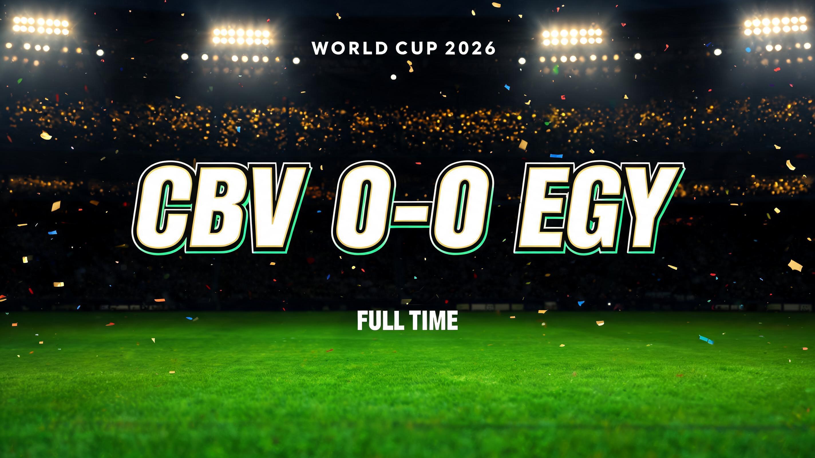 "CBV 0–0 EGY
WORLD CUP 2026
FULL TIME" — Sports Football | AI Text Effect Generator