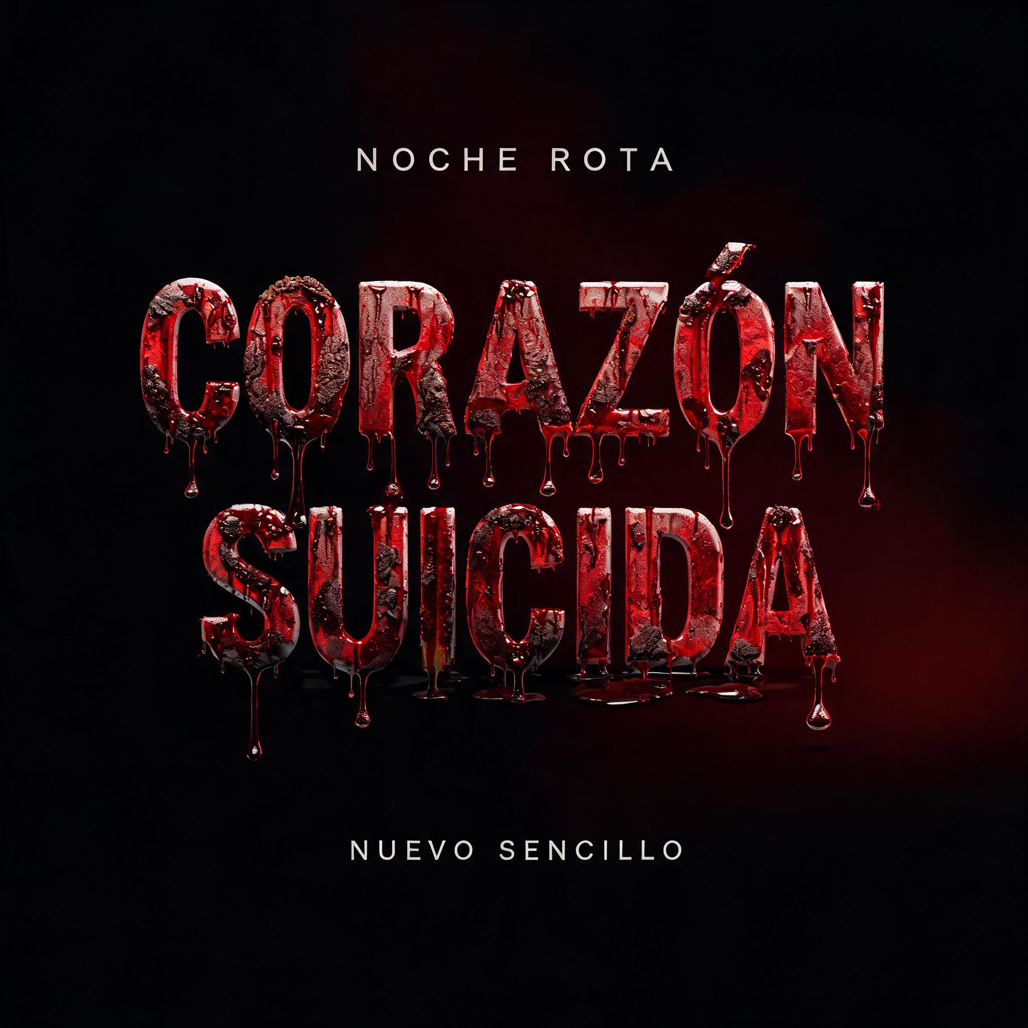 "CORAZÓN
SUICIDA
NOCHE ROTA
NUEVO SENCILLO" — Drip Font Blood | AI Text Effect Generator