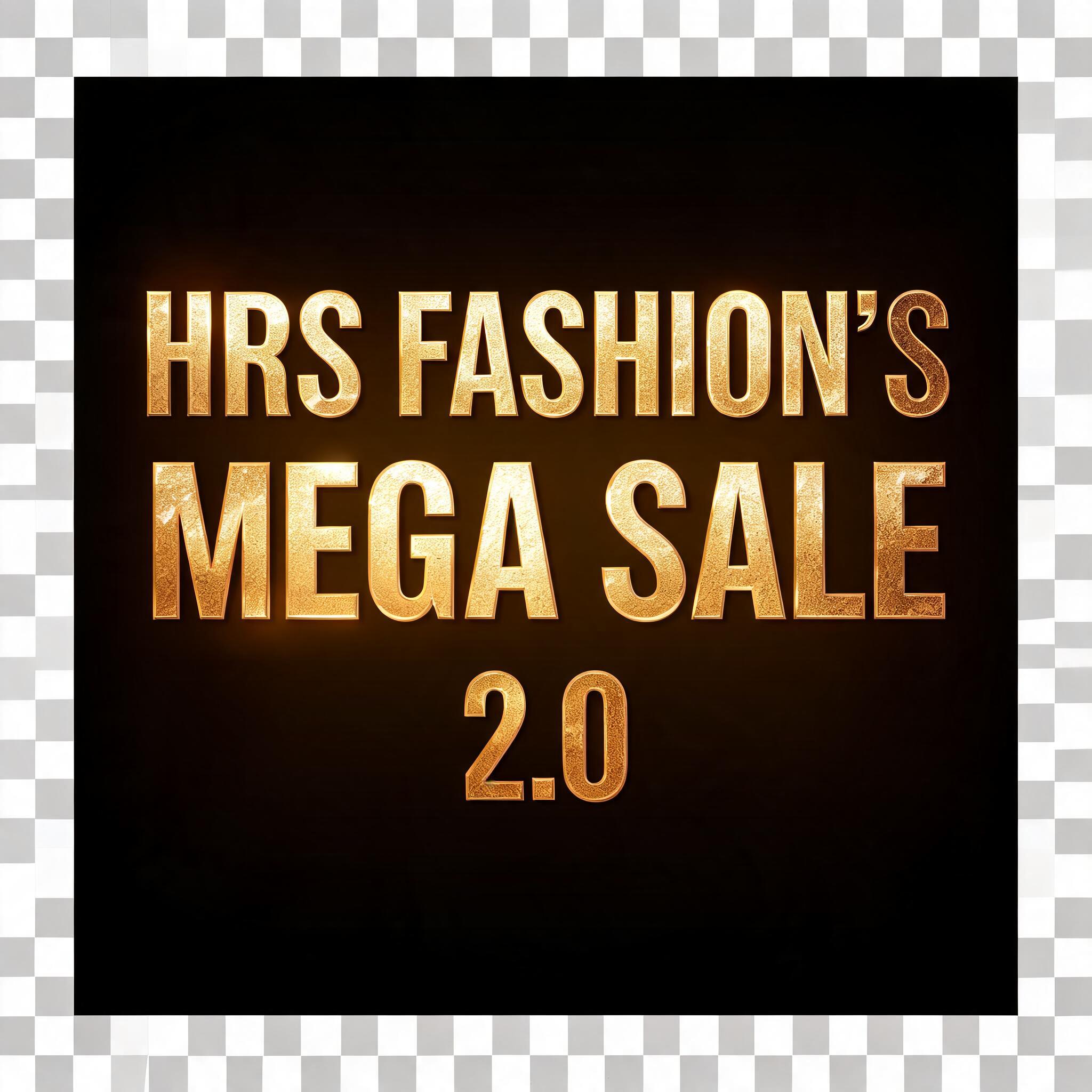 "HRS FASHION'S MEGA SALE 2.0" — 3d Bold Gold | AI Text Effect Generator
