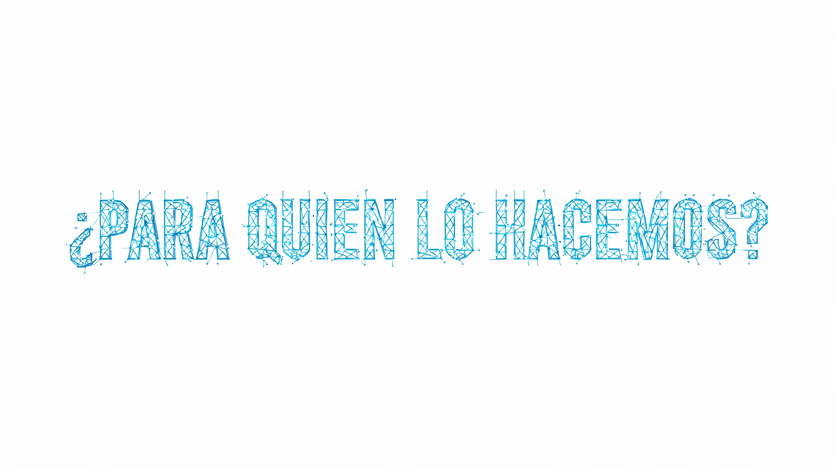 "¿PARA QUIEN LO HACEMOS?" — Futuristic | AI Text Effect Generator
