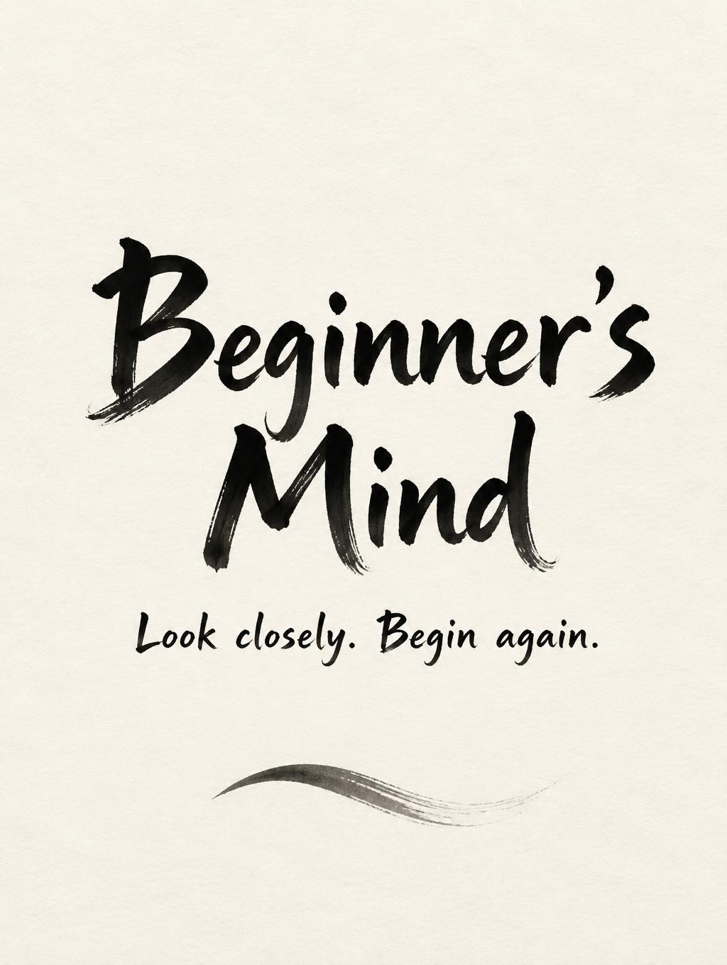 "Beginner's Mind
Look closely. Begin again." — Brush Japanese Ink | AI Text Effect Generator