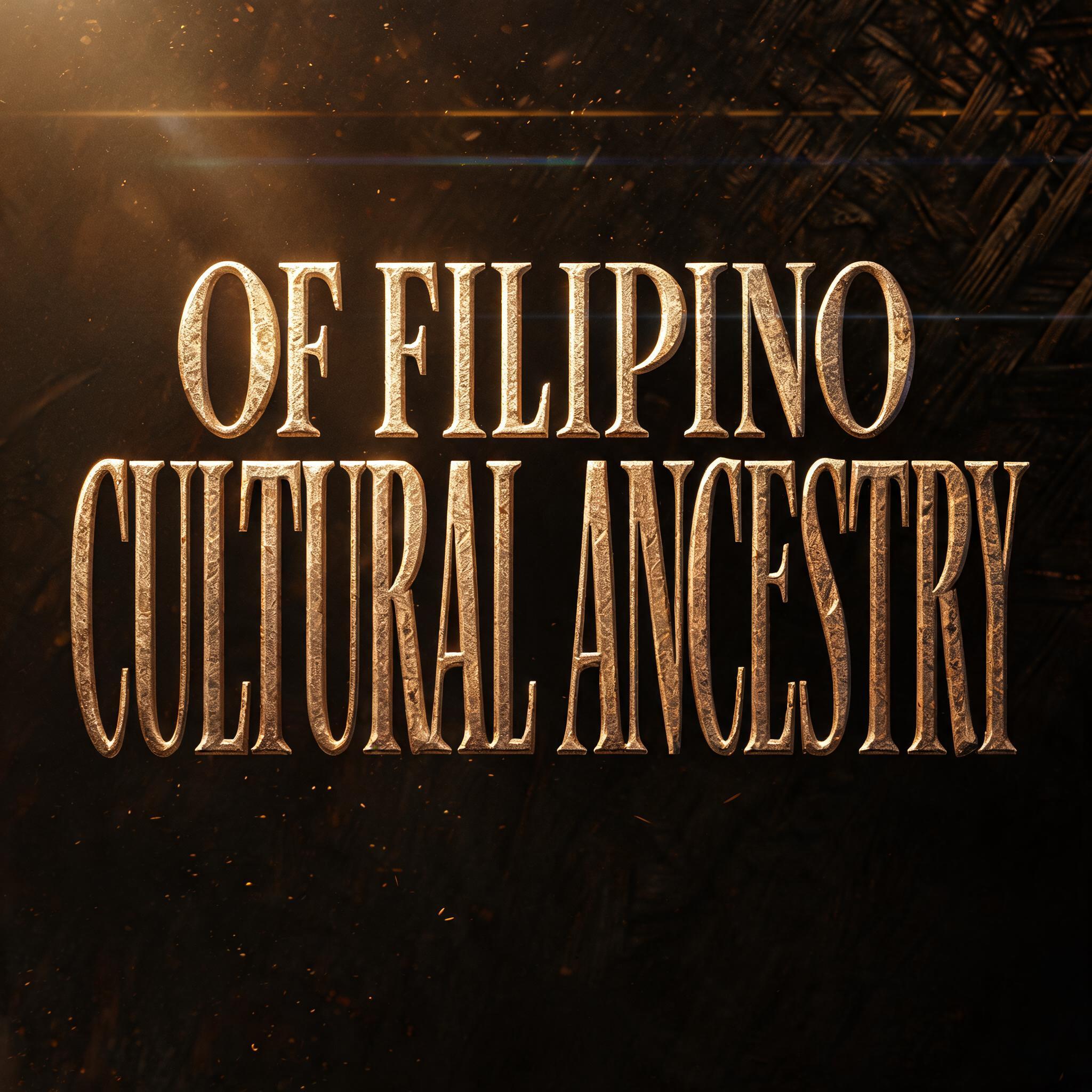 "of Filipino Cultural Ancestry
" — Cinematic Netflix | AI Text Effect Generator