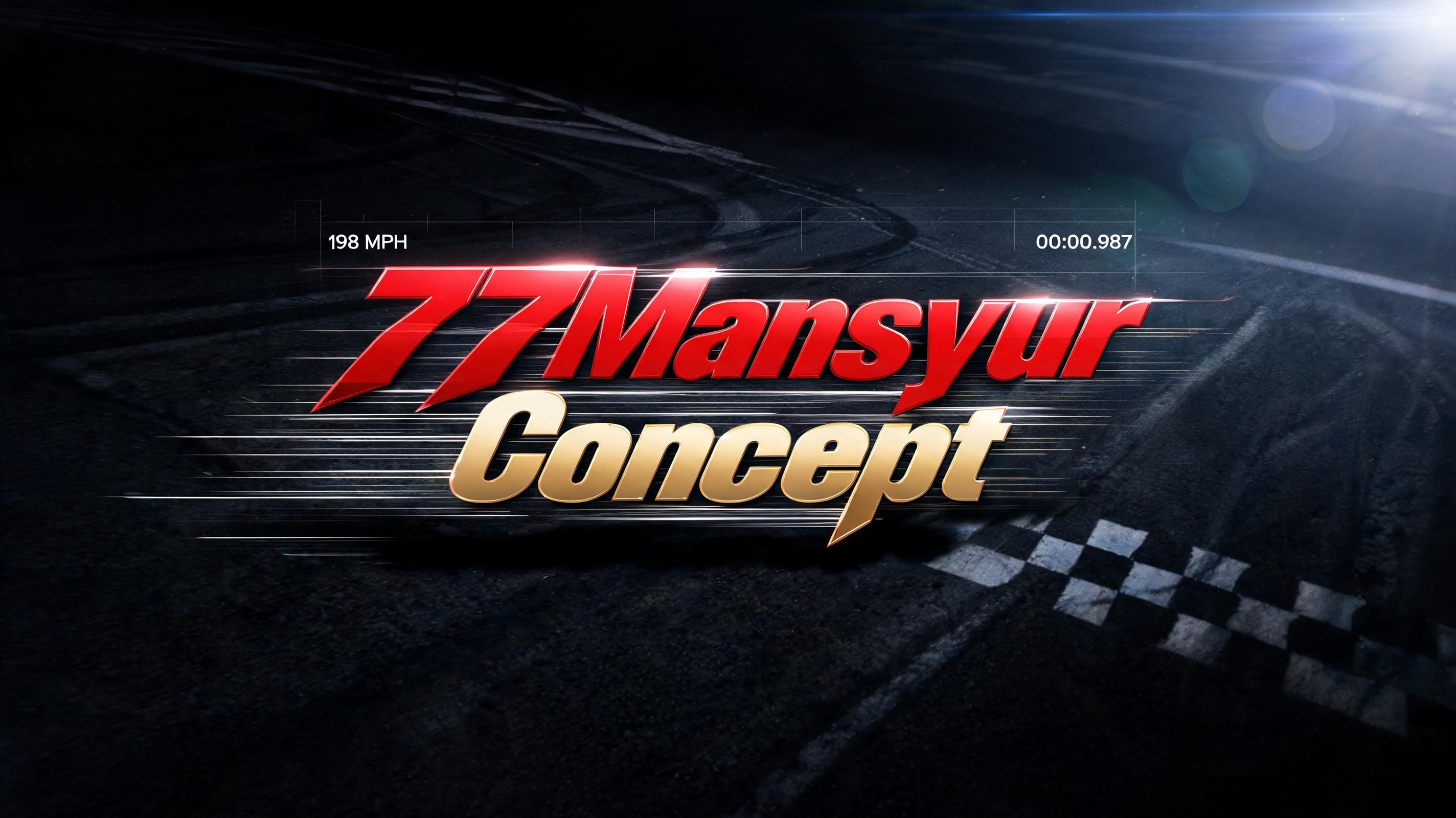 "77MansyurConcept" — Racing text effect