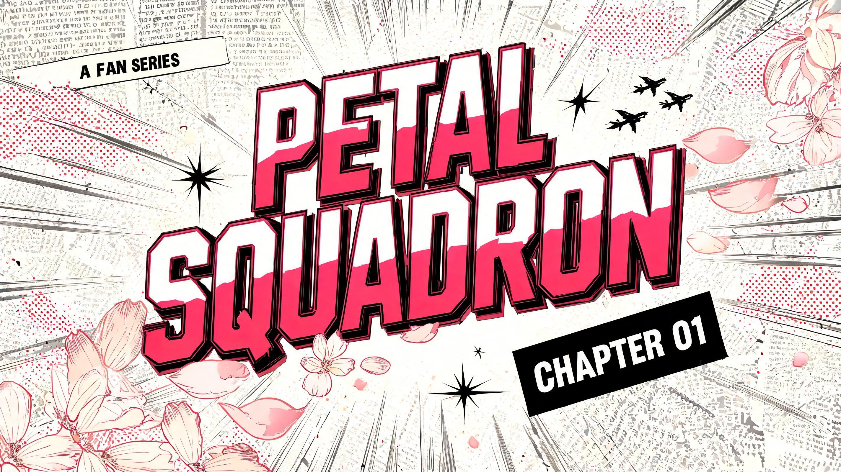 "PETAL
SQUADRON
A FAN SERIES
CHAPTER 01" — Anime | AI Text Effect Generator