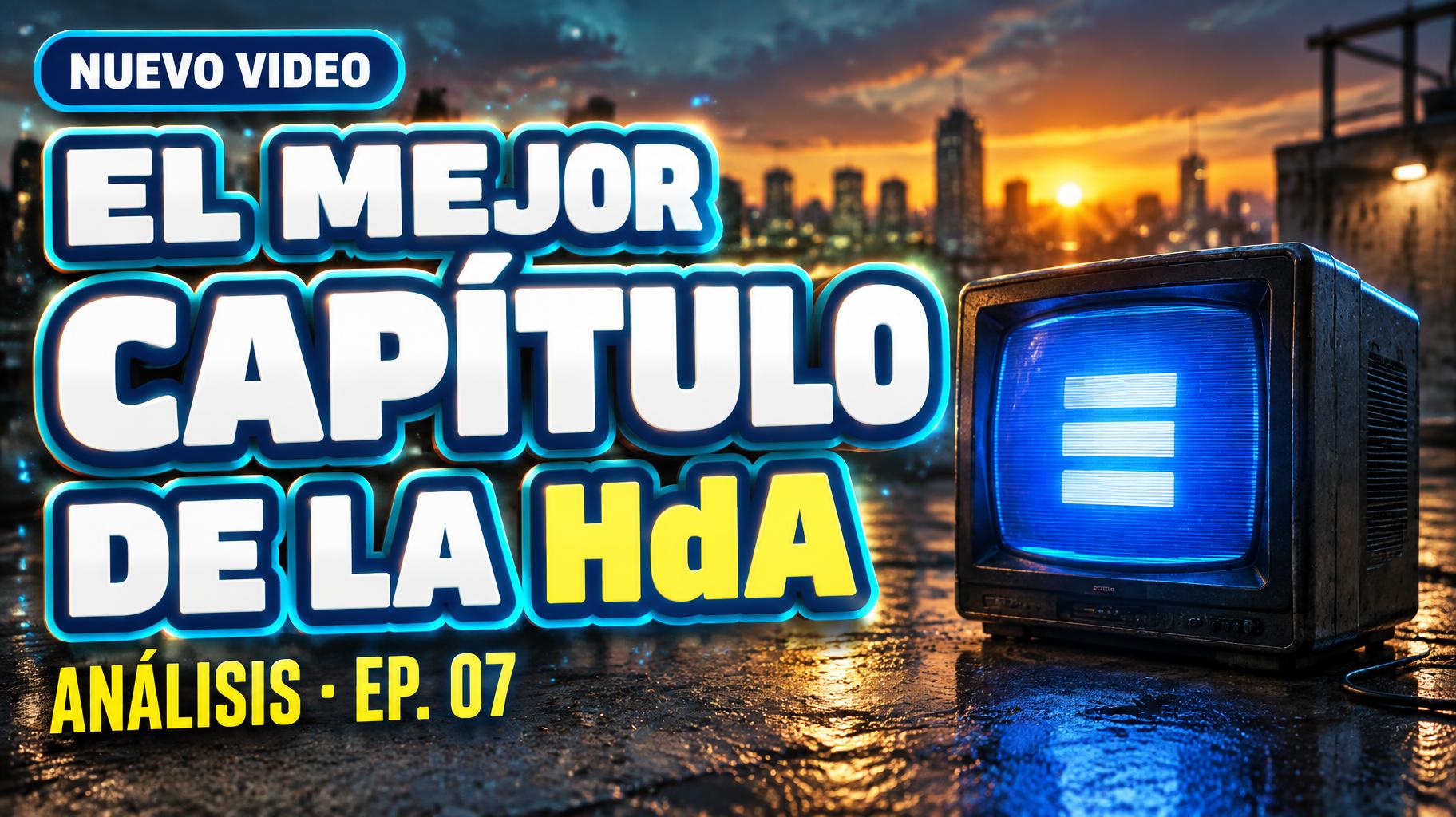 "EL MEJOR
CAPÍTULO
DE LA HdA
NUEVO VIDEO
ANÁLISIS · EP. 07" — Cinematic Youtube Creator | AI Text Effect Generator