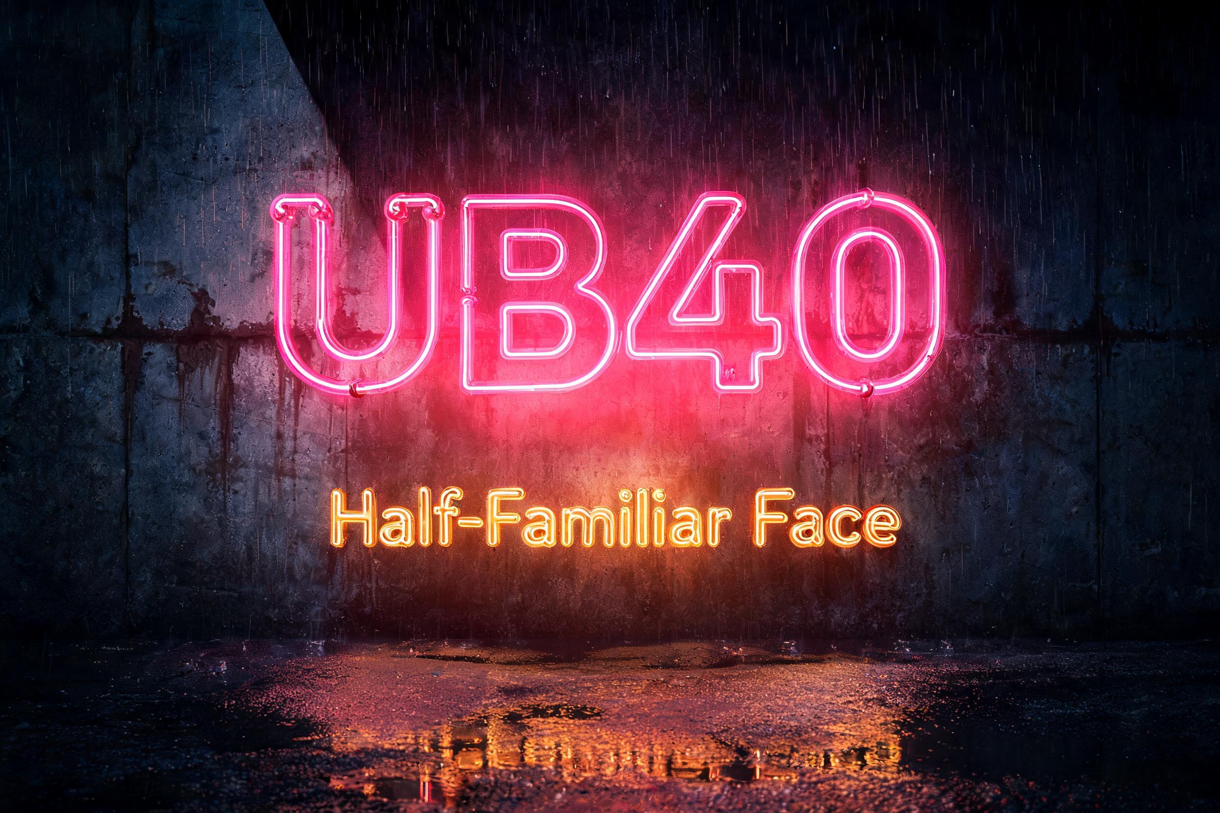 "UB40 - Half-Familiar Face" — Cyberpunk Electric Neon text effect