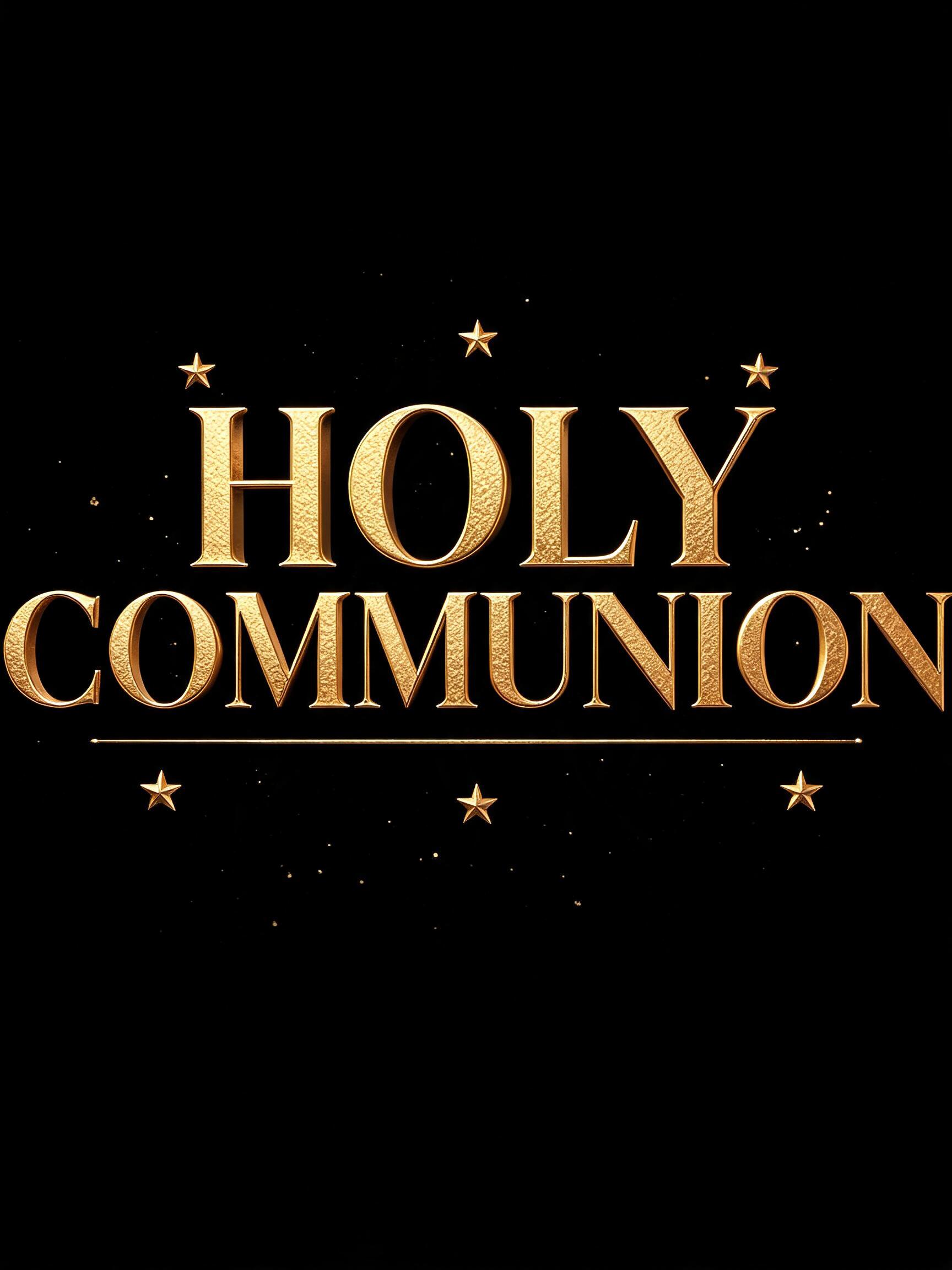 "Holy Communion" — Birthday Luxury text effect