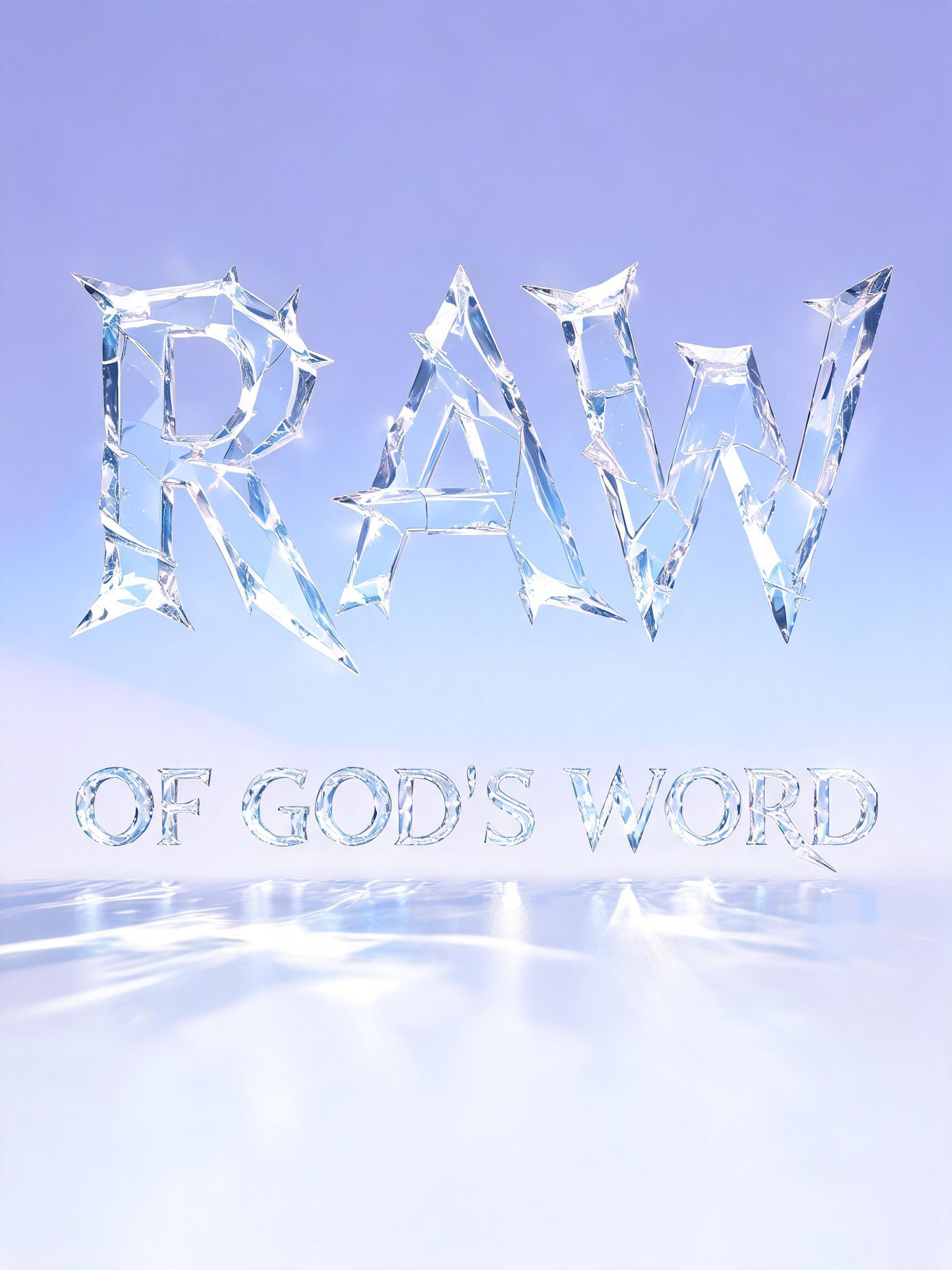 "RAW

OF GOD'S WORD" — Glass | AI Text Effect Generator