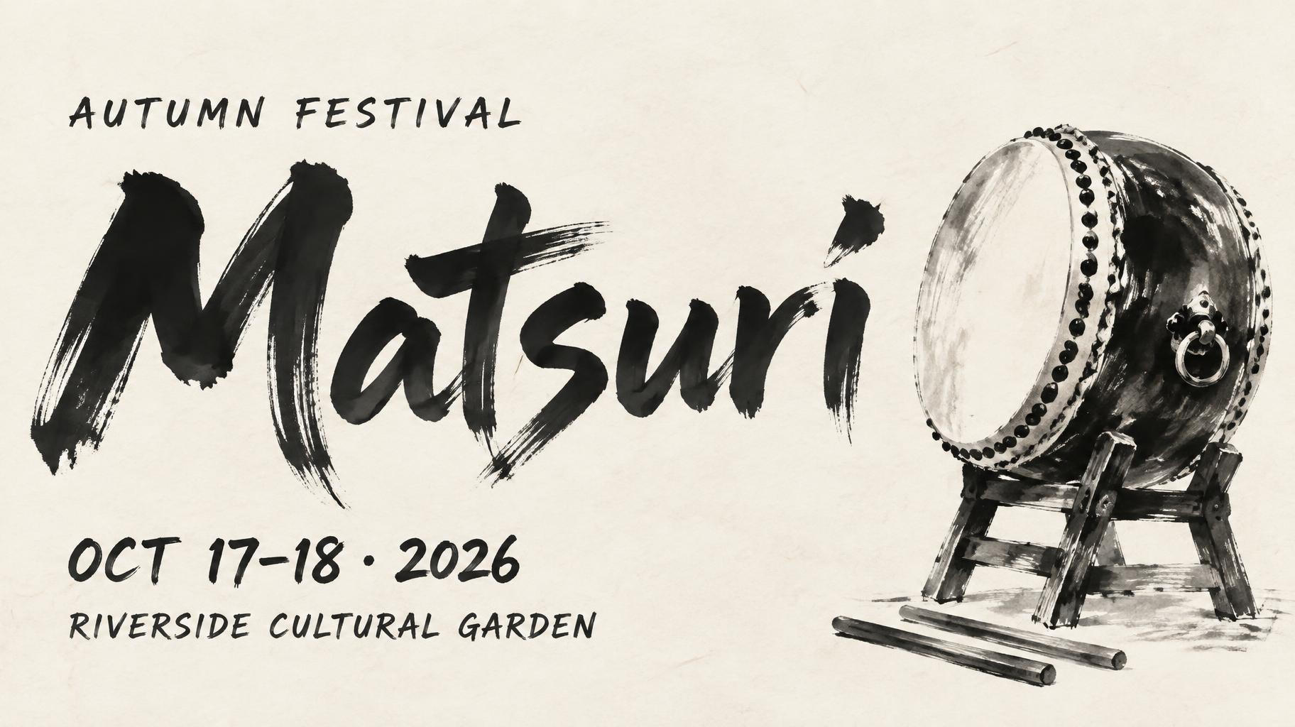 "Matsuri
AUTUMN FESTIVAL
OCT 17–18 · 2026
RIVERSIDE CULTURAL GARDEN" — Brush Japanese Ink | AI Text Effect Generator