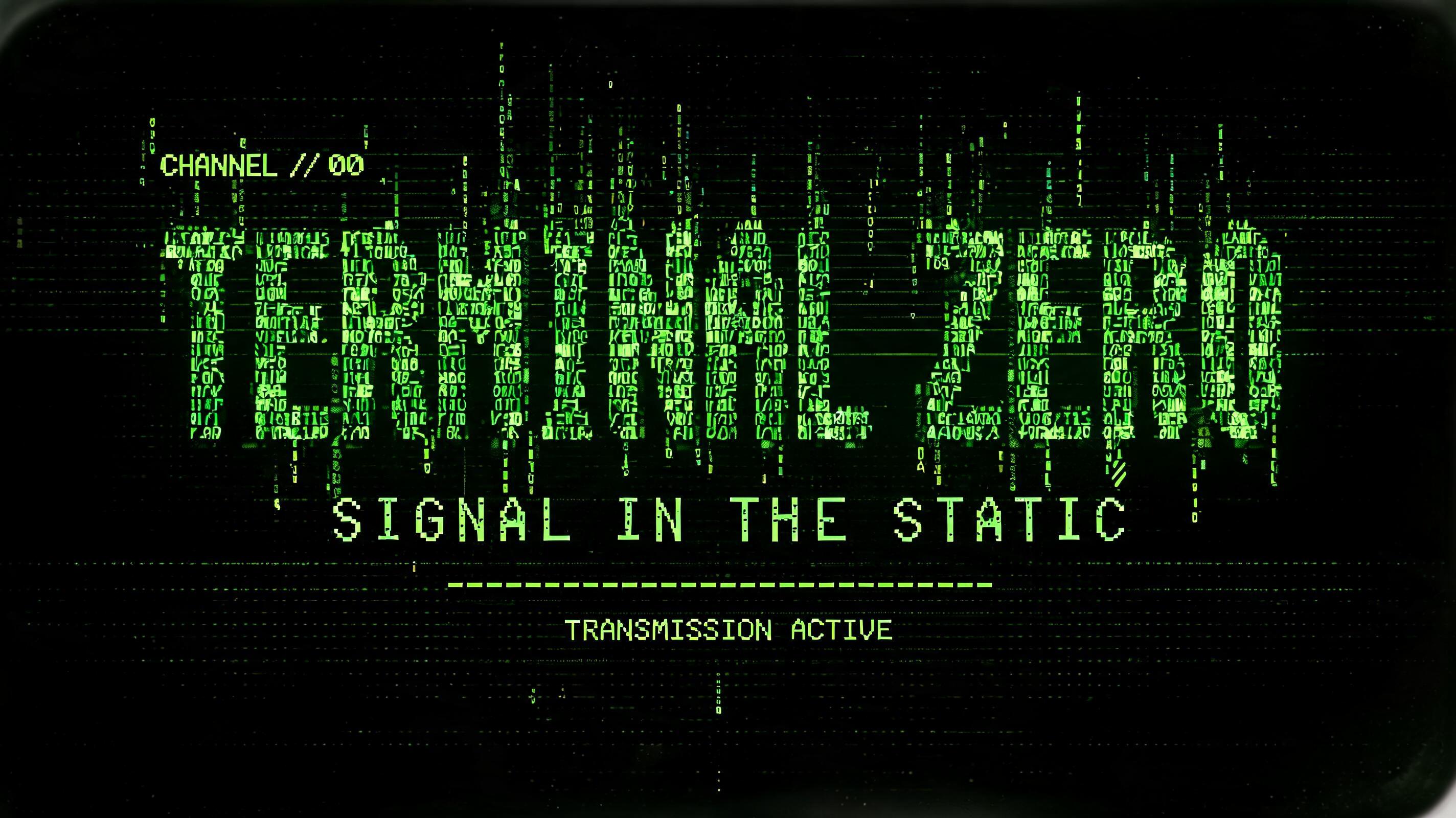 "TERMINAL ZERO
SIGNAL IN THE STATIC
CHANNEL // 00
TRANSMISSION ACTIVE" — Cyberpunk Data Stream text effect