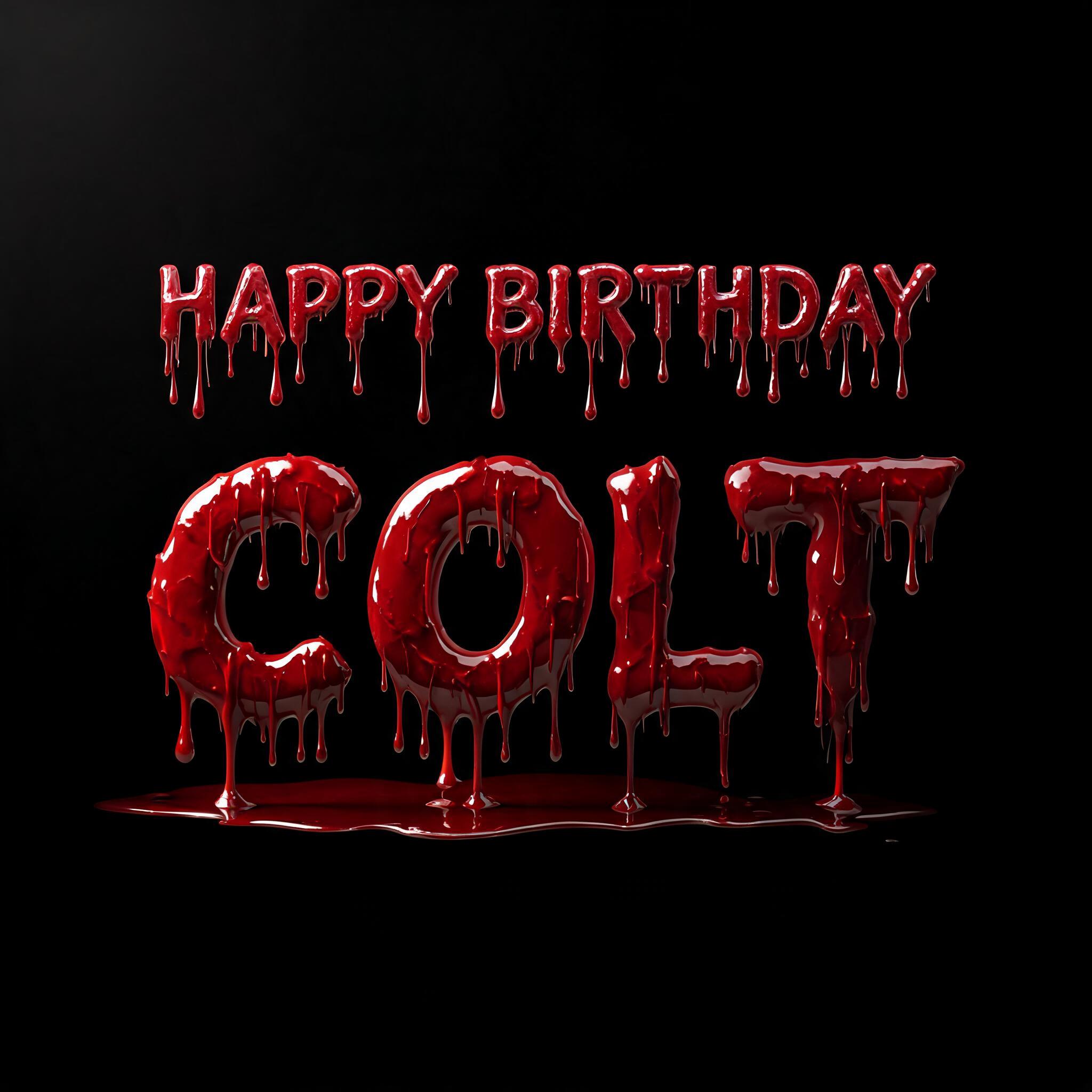 "HAPPY BIRTHDAY COLT" — Drip Font | AI Text Effect Generator
