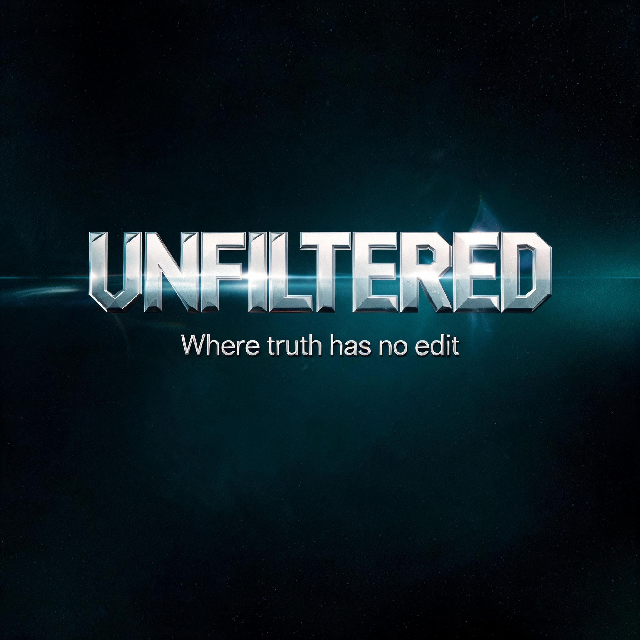 "UNFILTERED
Where truth has no edit" — Cinematic Netflix | AI Text Effect Generator