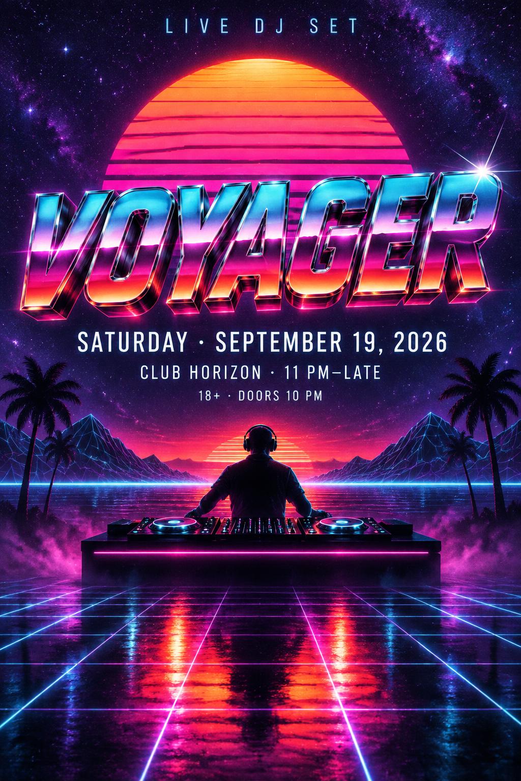 "VOYAGER
LIVE DJ SET
SATURDAY · SEPTEMBER 19, 2026
CLUB HORIZON · 11 PM–LATE
18+ · DOORS 10 PM" — Synthwave | AI Text Effect Generator