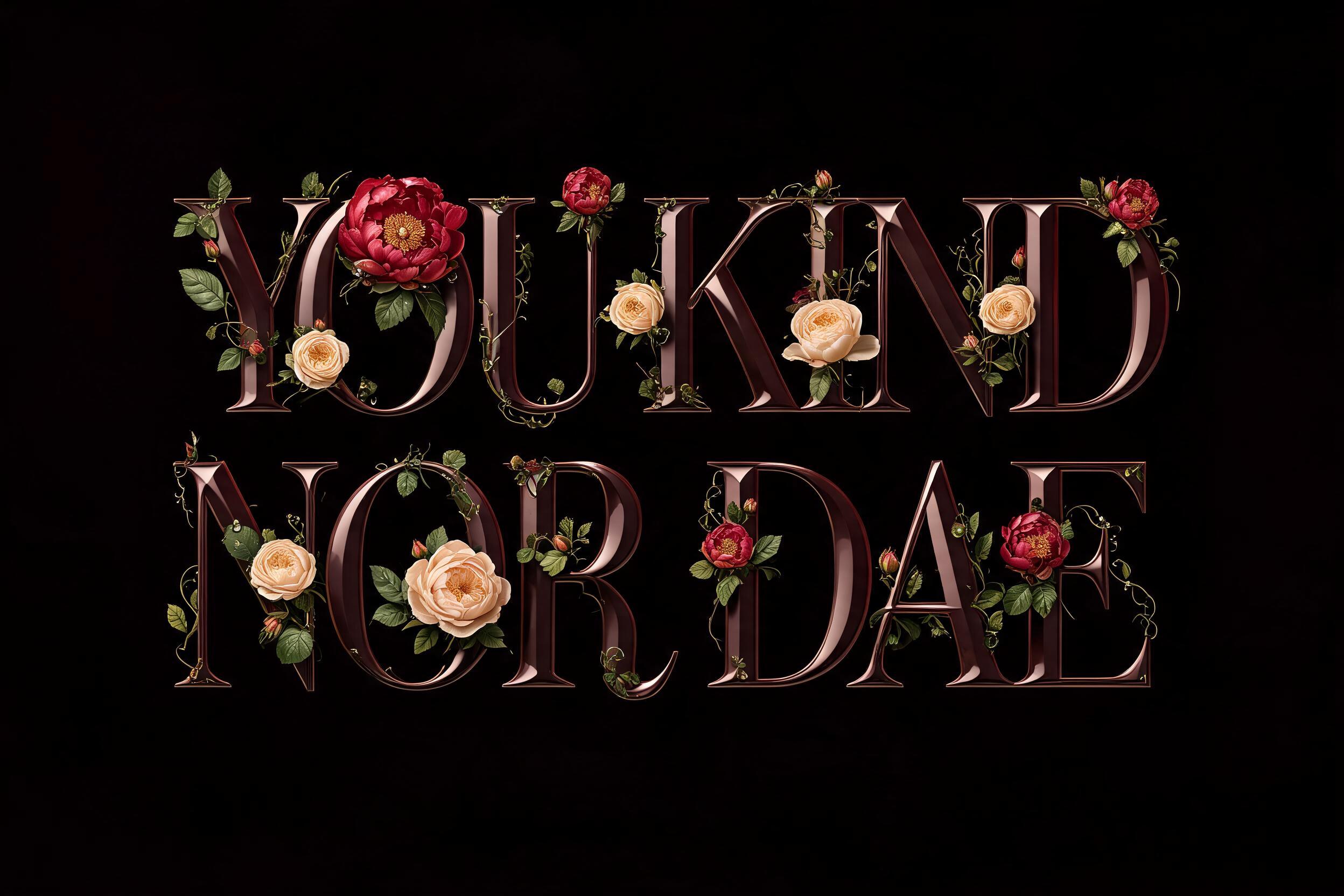 "You Kind Nor Dae" — Floral | AI Text Effect Generator