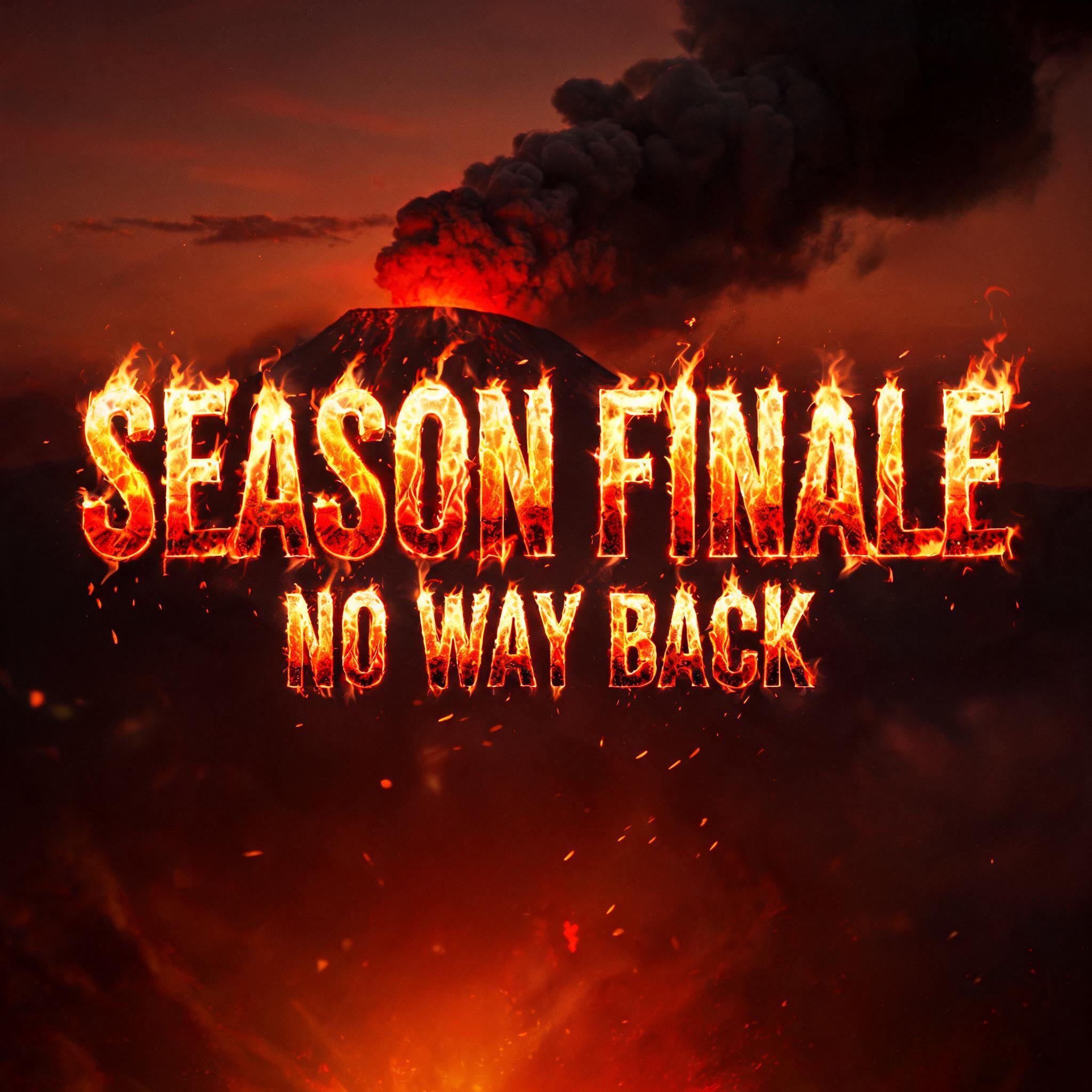 "SEASON FINALE
NO WAY BACK" — Fire Smoke | AI Text Effect Generator