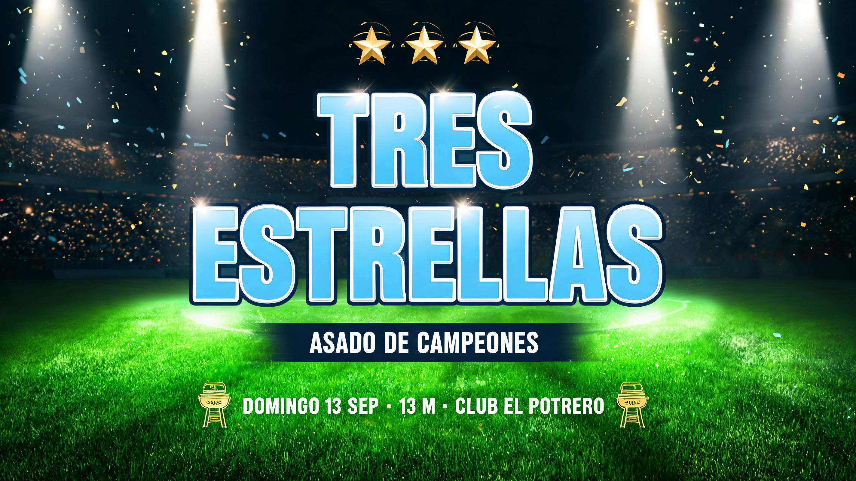 "TRES ESTRELLAS
ASADO DE CAMPEONES
DOMINGO 13 SEP · 13 H · CLUB EL POTRERO" — Sports Football | AI Text Effect Generator