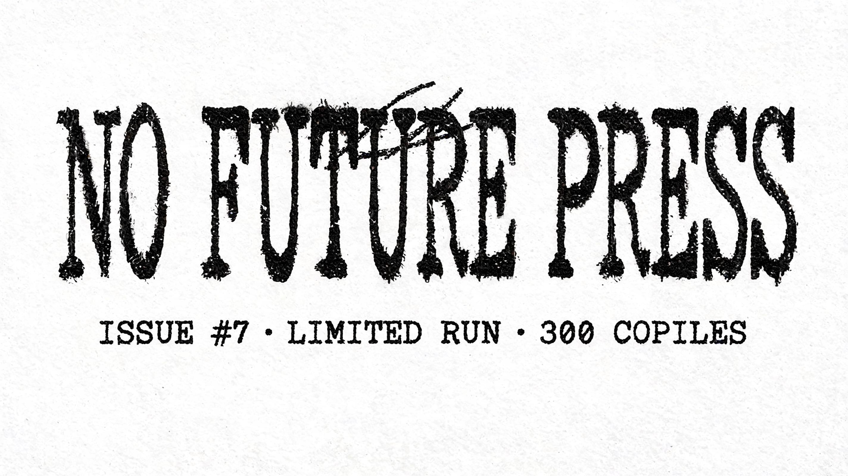 "NO FUTURE PRESS" — Typewriter text effect