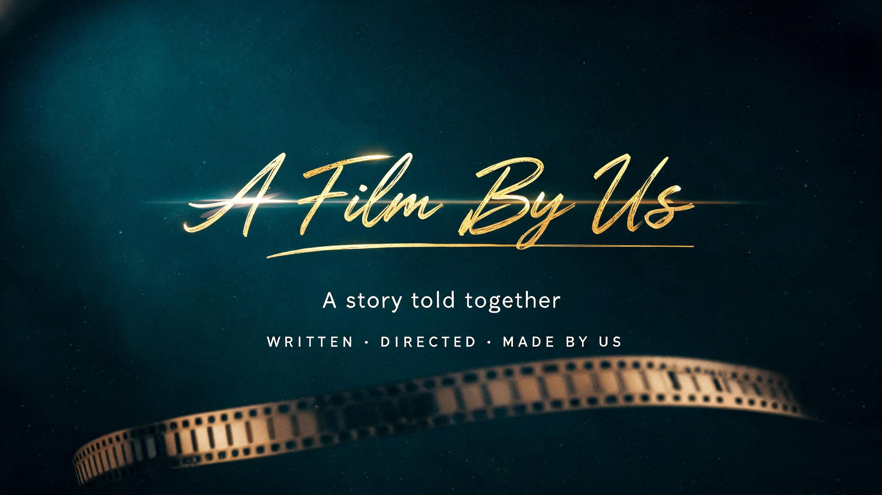 "A Film By Us
A story told together
WRITTEN · DIRECTED · MADE BY US" — Cinematic | AI Text Effect Generator