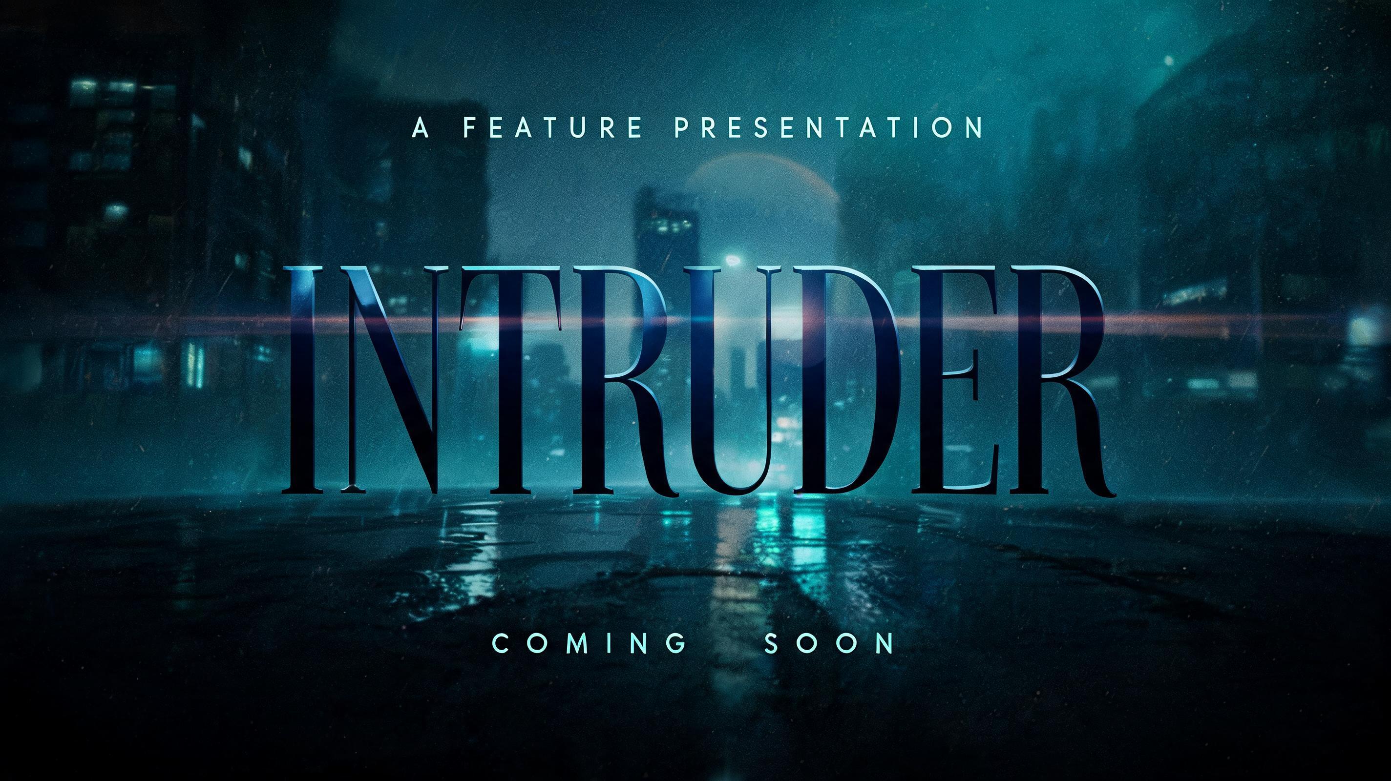 "INTRUDER
A FEATURE PRESENTATION
COMING SOON" — Cinematic | AI Text Effect Generator