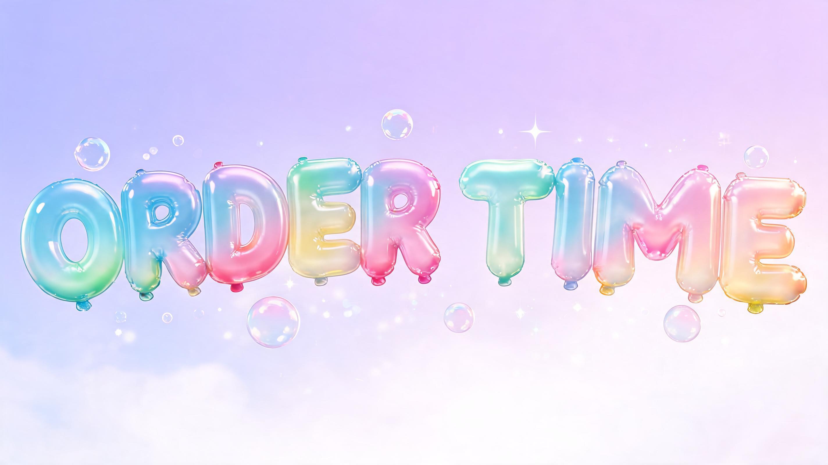 "ORDER TIME" — Bubble text effect