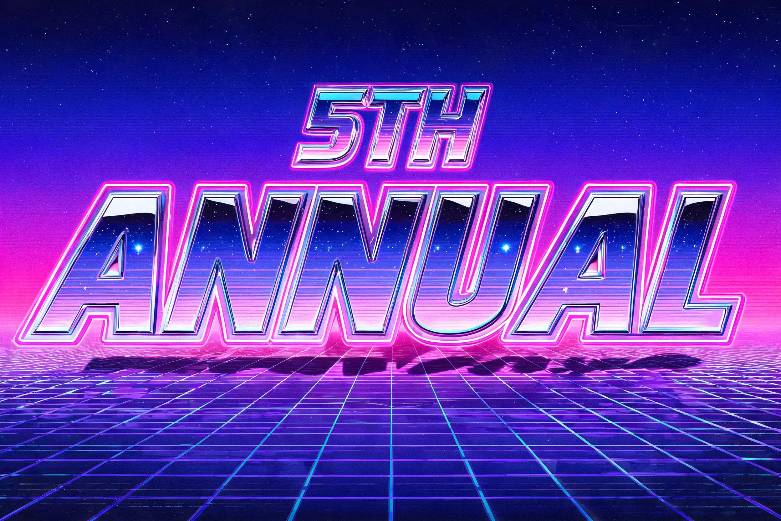 "5TH ANNUAL" — Neon 80s text effect
