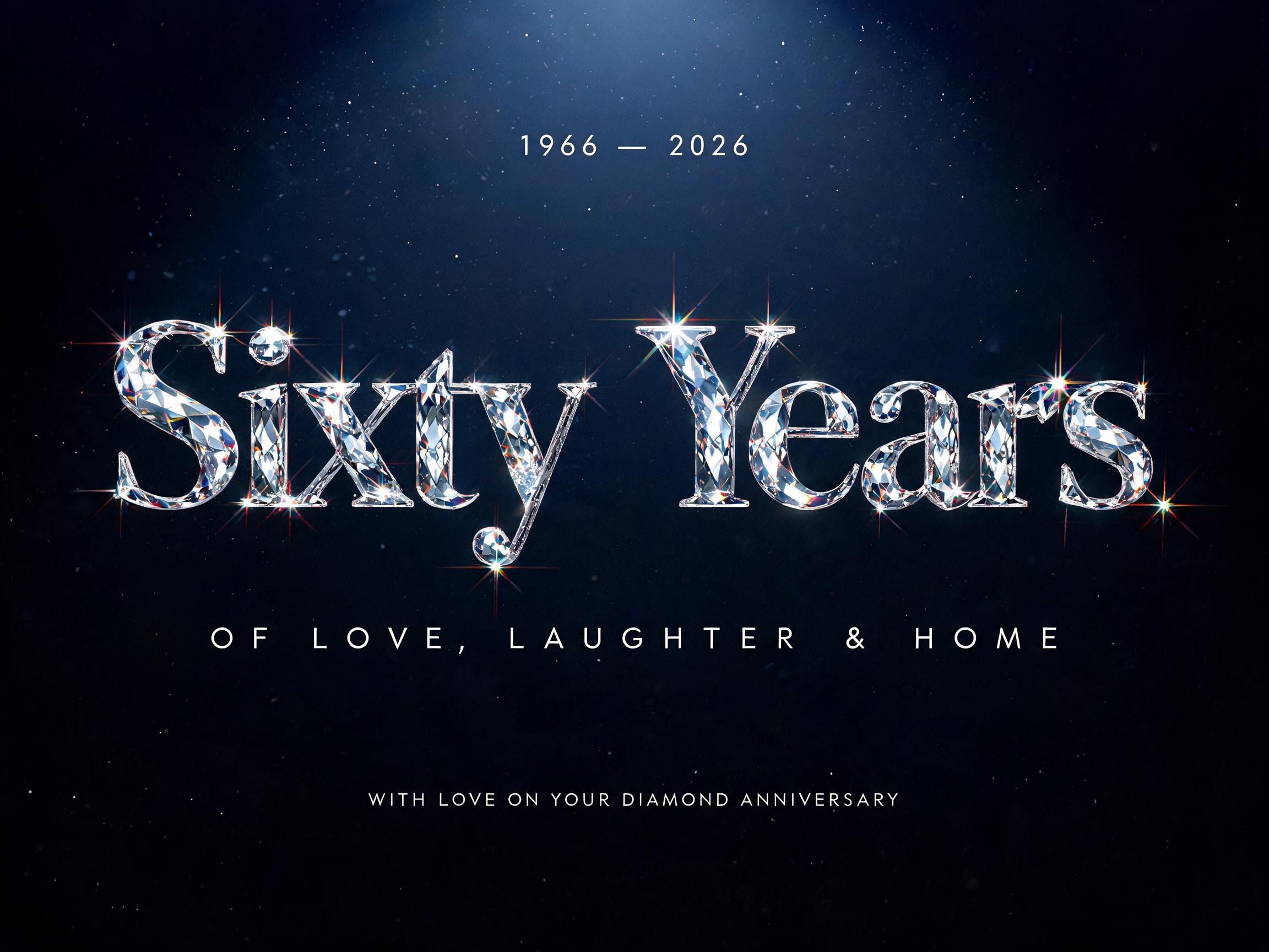 "Sixty Years
1966 — 2026
OF LOVE, LAUGHTER & HOME
WITH LOVE ON YOUR DIAMOND ANNIVERSARY" — Glass Crystal | AI Text Effect Generator