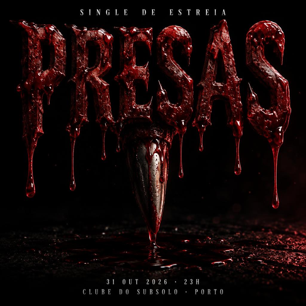 "PRESAS
SINGLE DE ESTREIA
31 OUT 2026 · 23H
CLUBE DO SUBSOLO · PORTO" — Drip Font Blood | AI Text Effect Generator