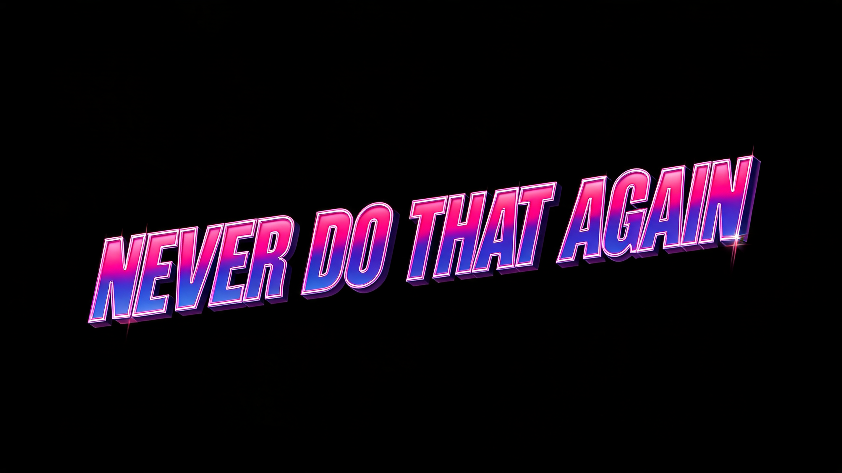"NEVER DO THAT AGAIN" — Cyberpunk Synthwave text effect