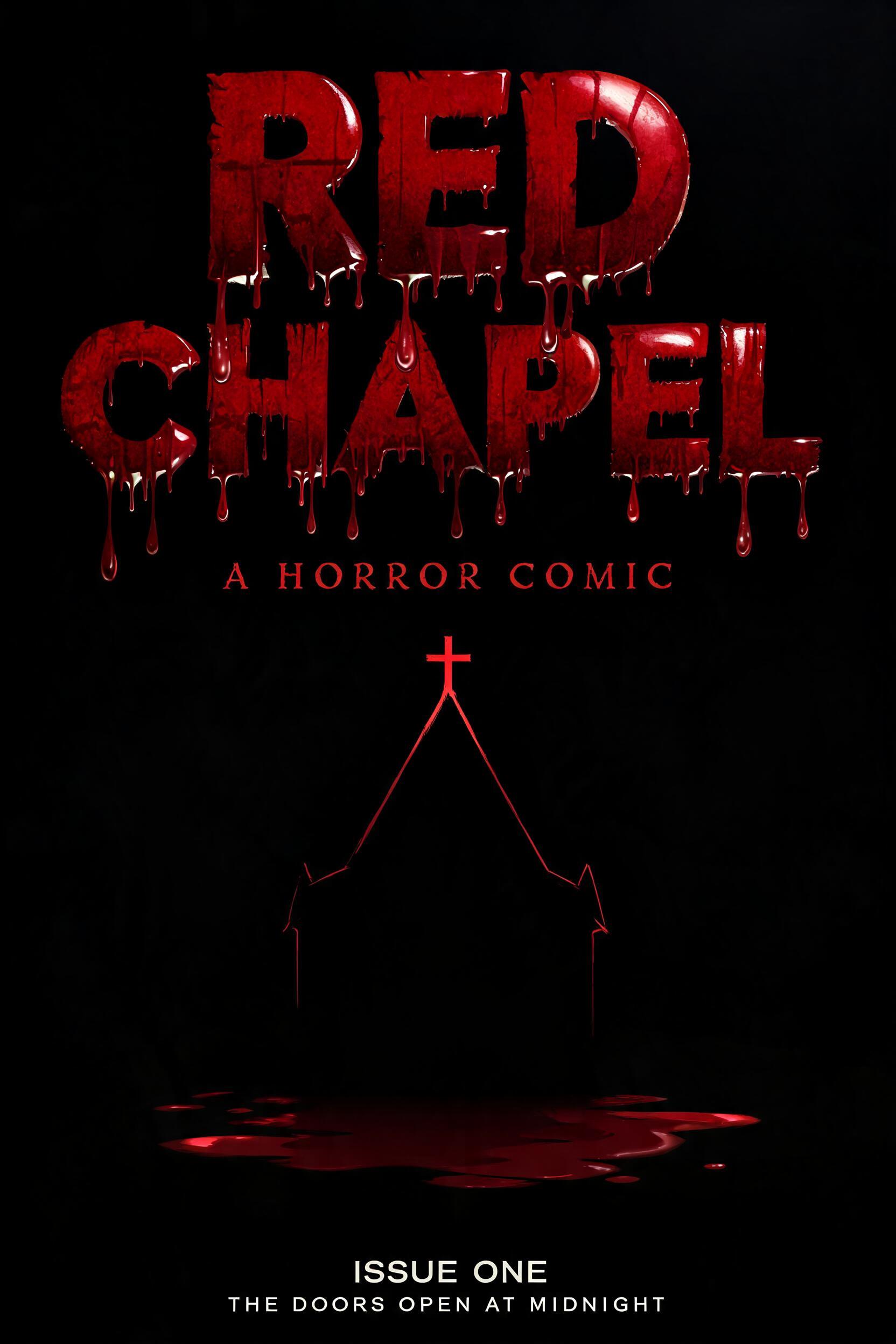 "RED
CHAPEL
A HORROR COMIC
ISSUE ONE
THE DOORS OPEN AT MIDNIGHT" — Drip Font Blood | AI Text Effect Generator